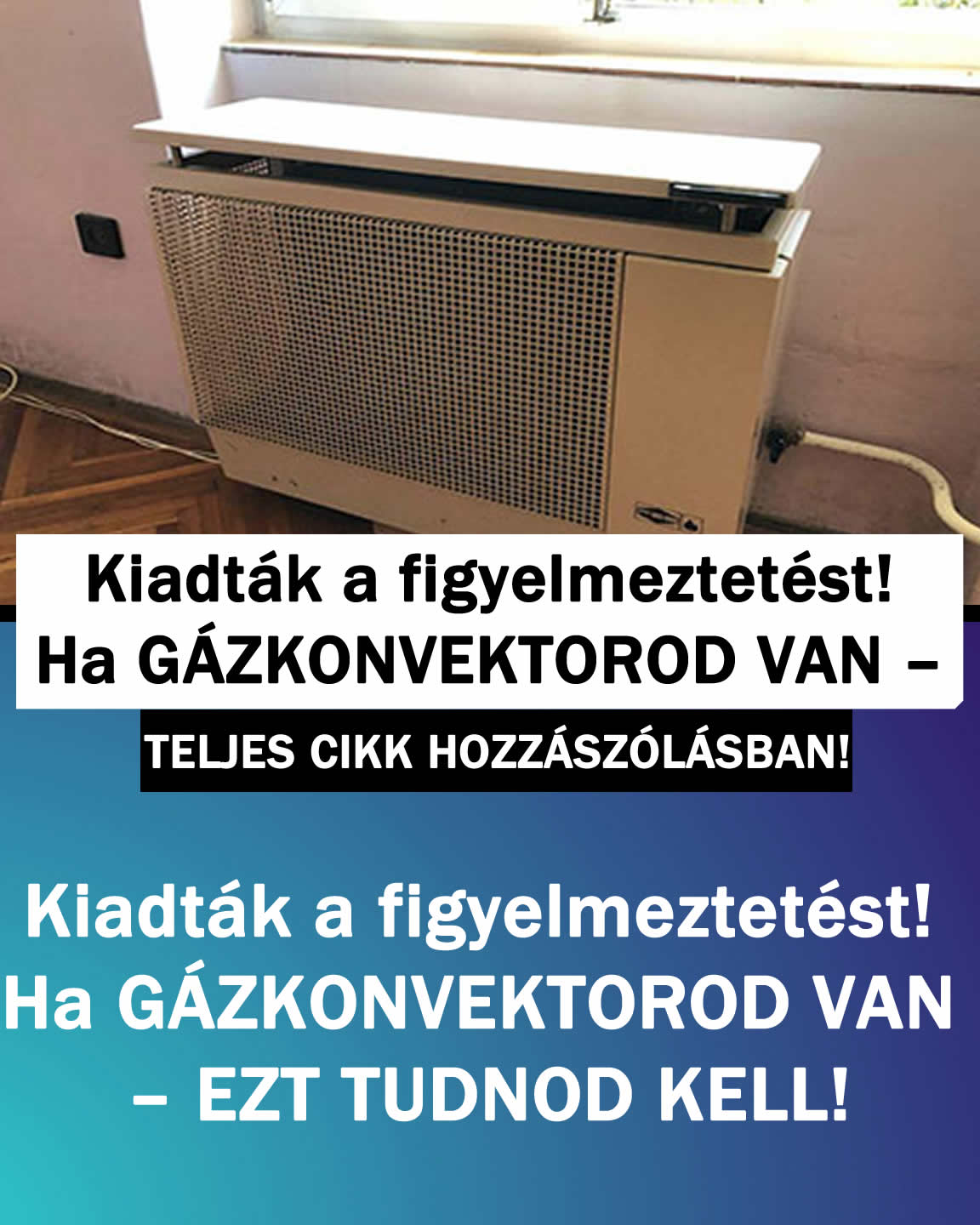 Kiadták a figyelmeztetést! Ha GÁZKONVEKTOROD VAN – EZT TUDNOD KELL!