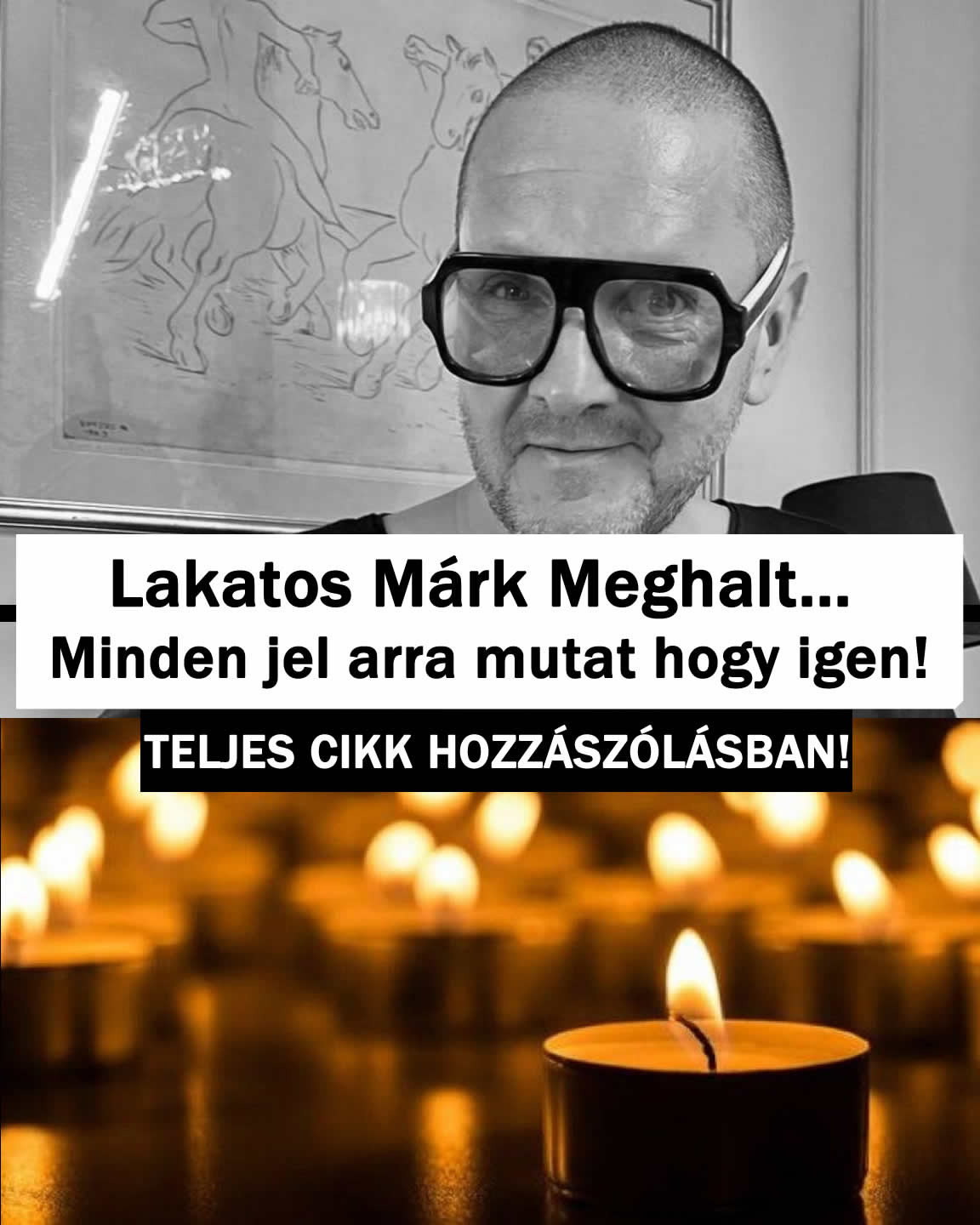 Lakatos Márk Meghalt… Minden jel arra mutat hogy igen!