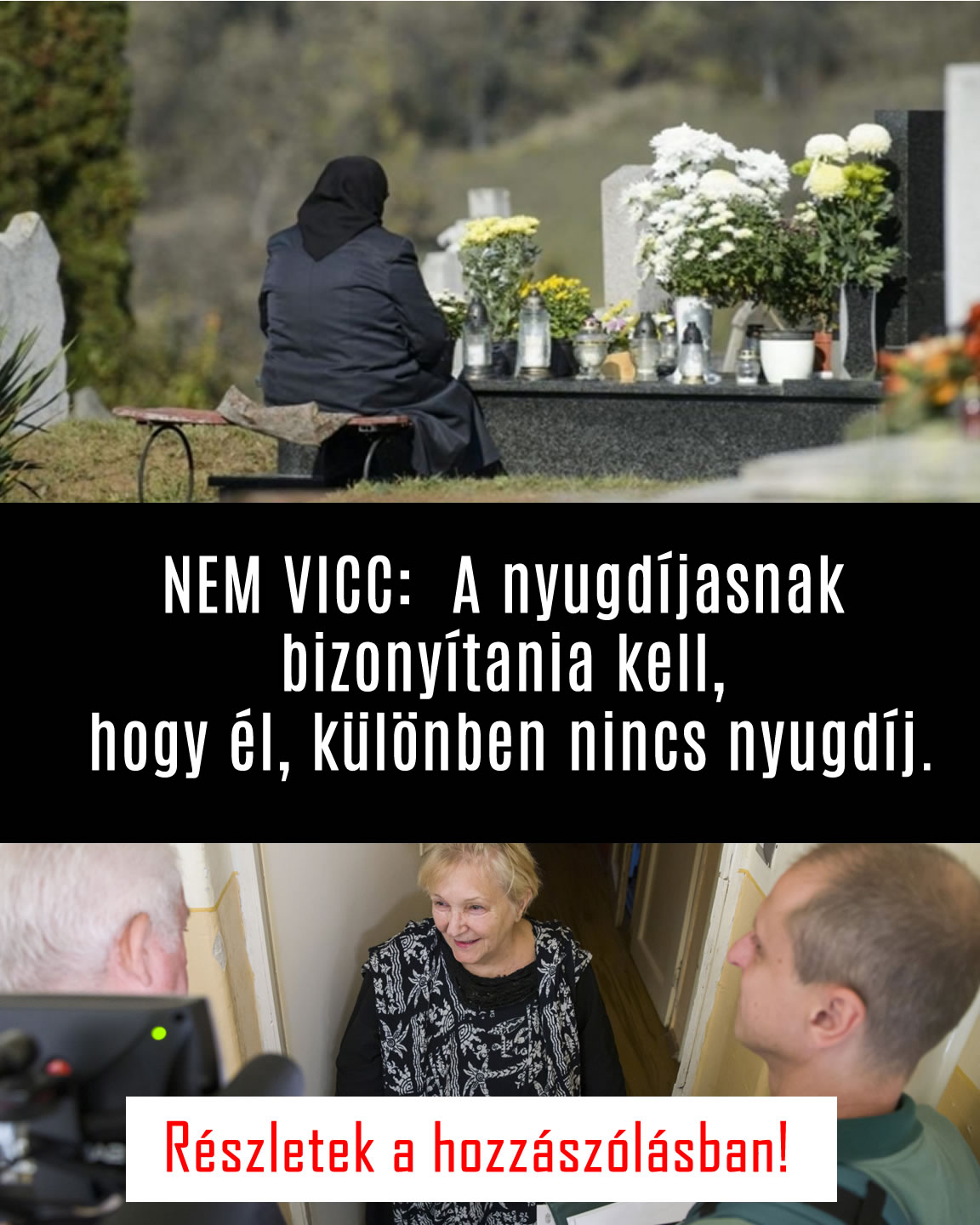 NEM VICC:  A nyugdíjasnak bizonyítania kell, hogy él, különben nincs nyugdíj.