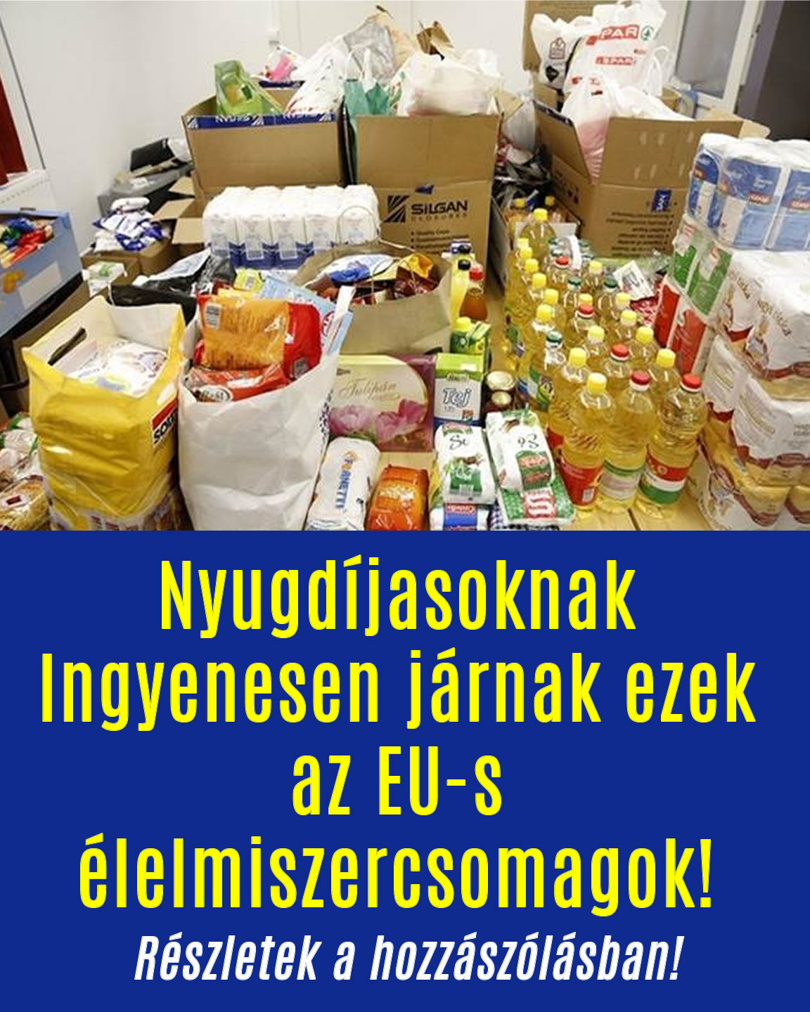 Nyugdíjasoknak Ingyenesen járnak ezek az EU-s élelmiszercsomagok!