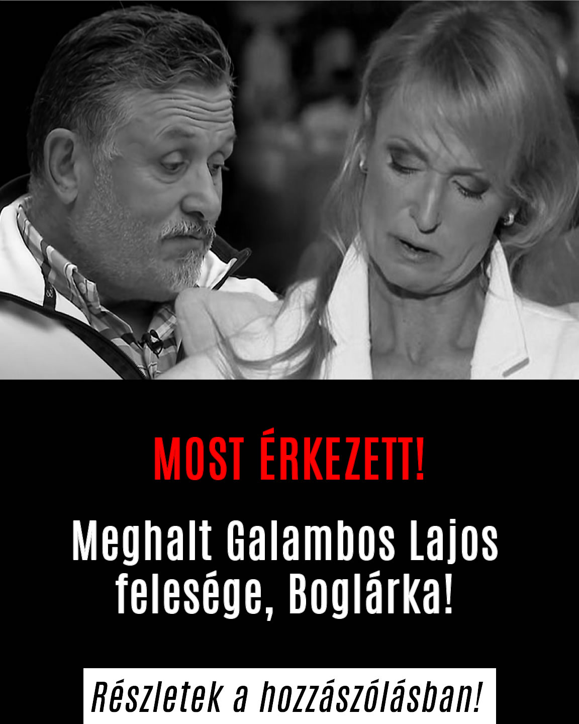 Meghalt Galambos Lajos felesége, Boglárka!