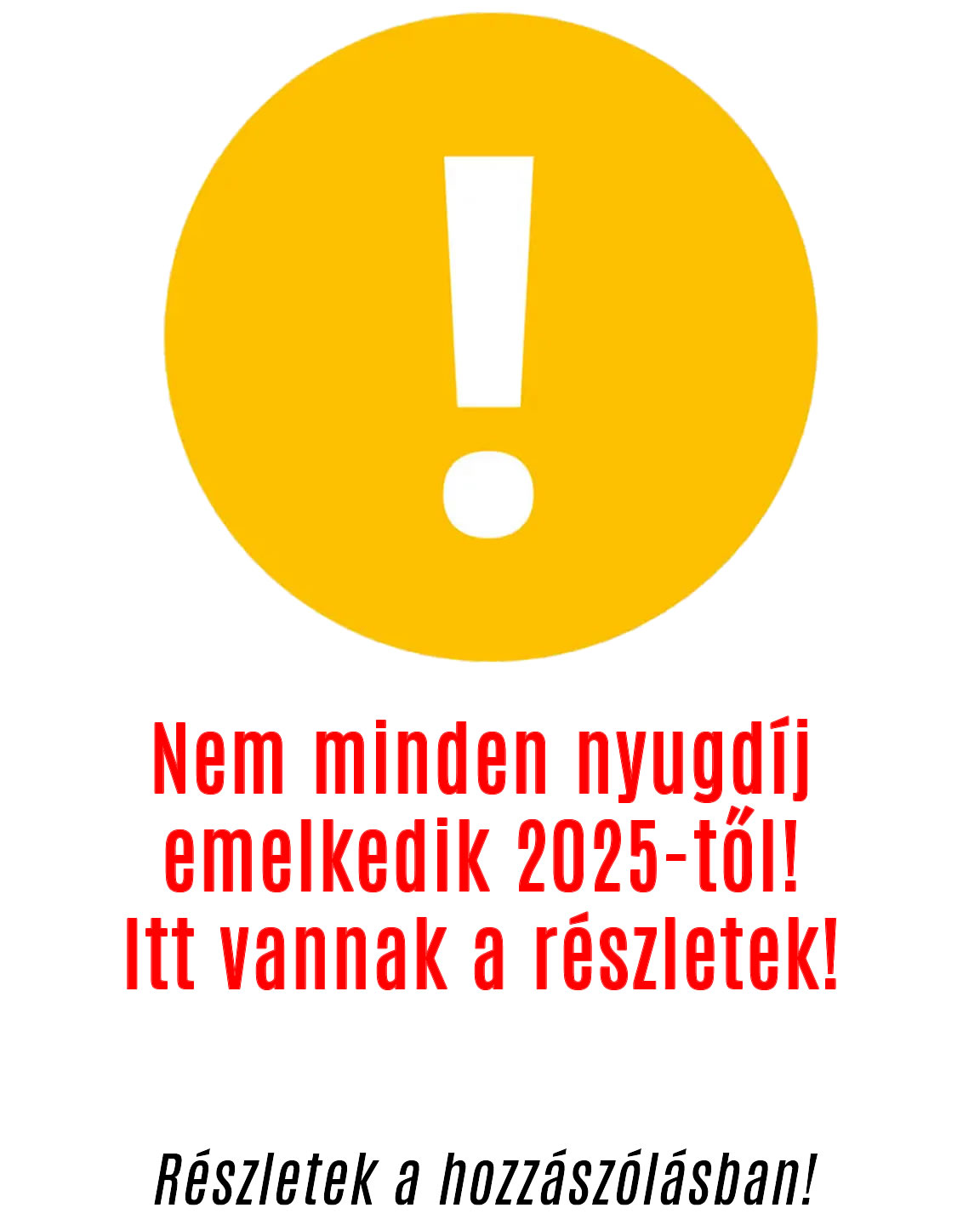 Nem minden nyugdíj emelkedik 2025-től! – Itt vannak a részletek!