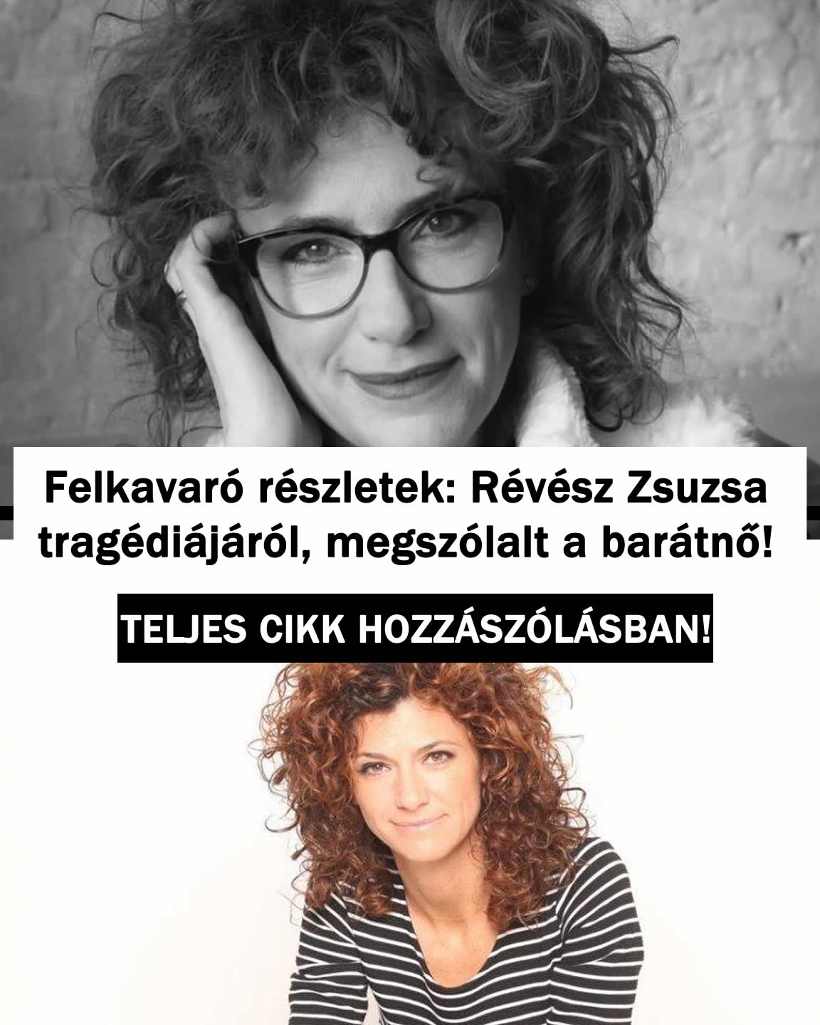 Felkavaró részletek: Révész Zsuzsa tragédiájáról, megszólalt a barátnő!