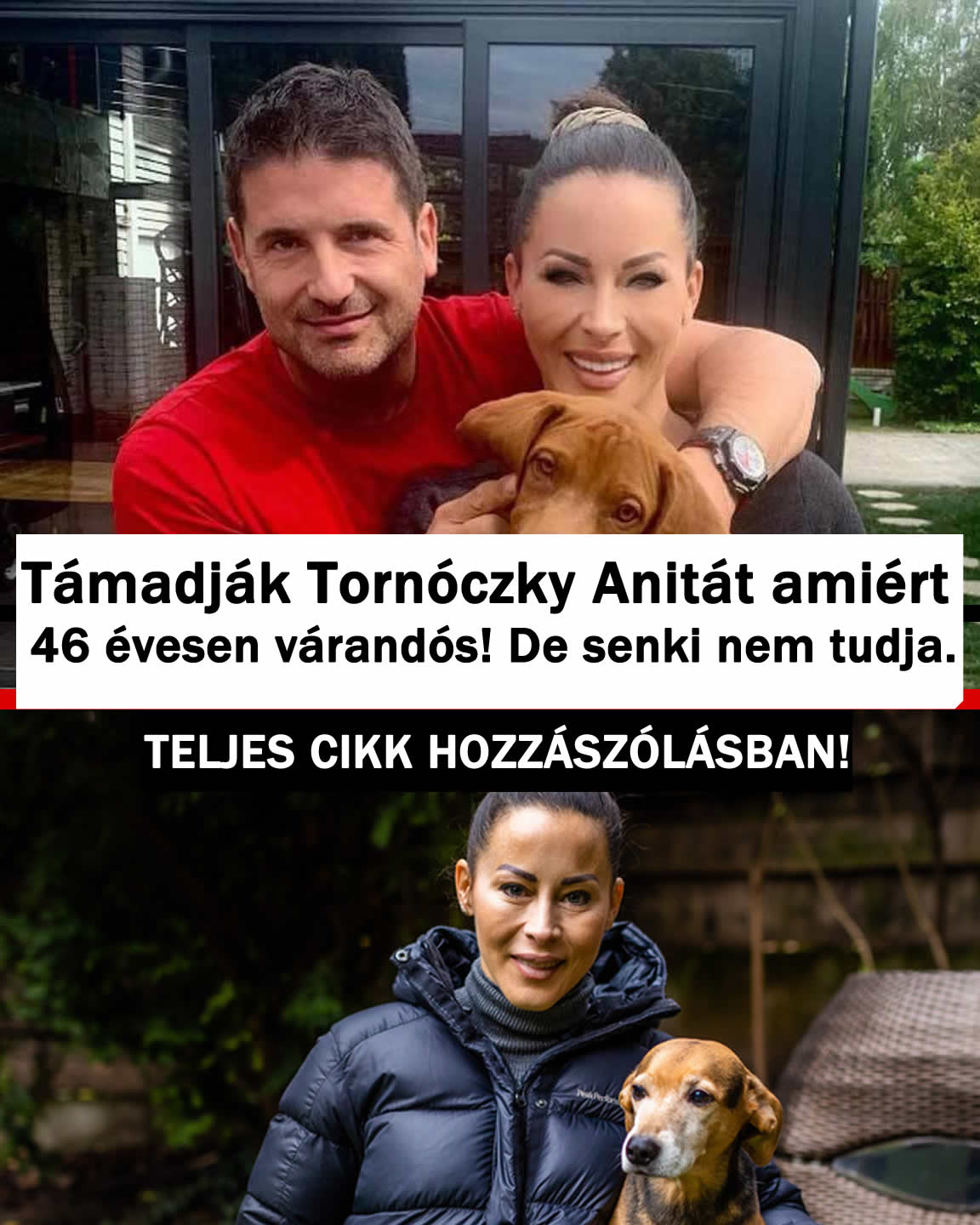 Támadják Tornóczky Anitát amiért 46 évesen várandós! De senki nem tudja.