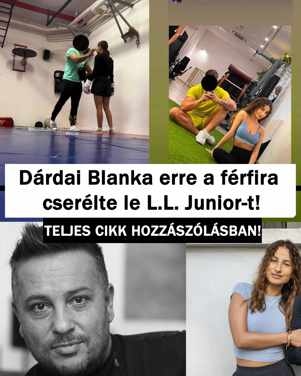 Dárdai Blanka erre a férfira cserélte le L.L. Junior-t!