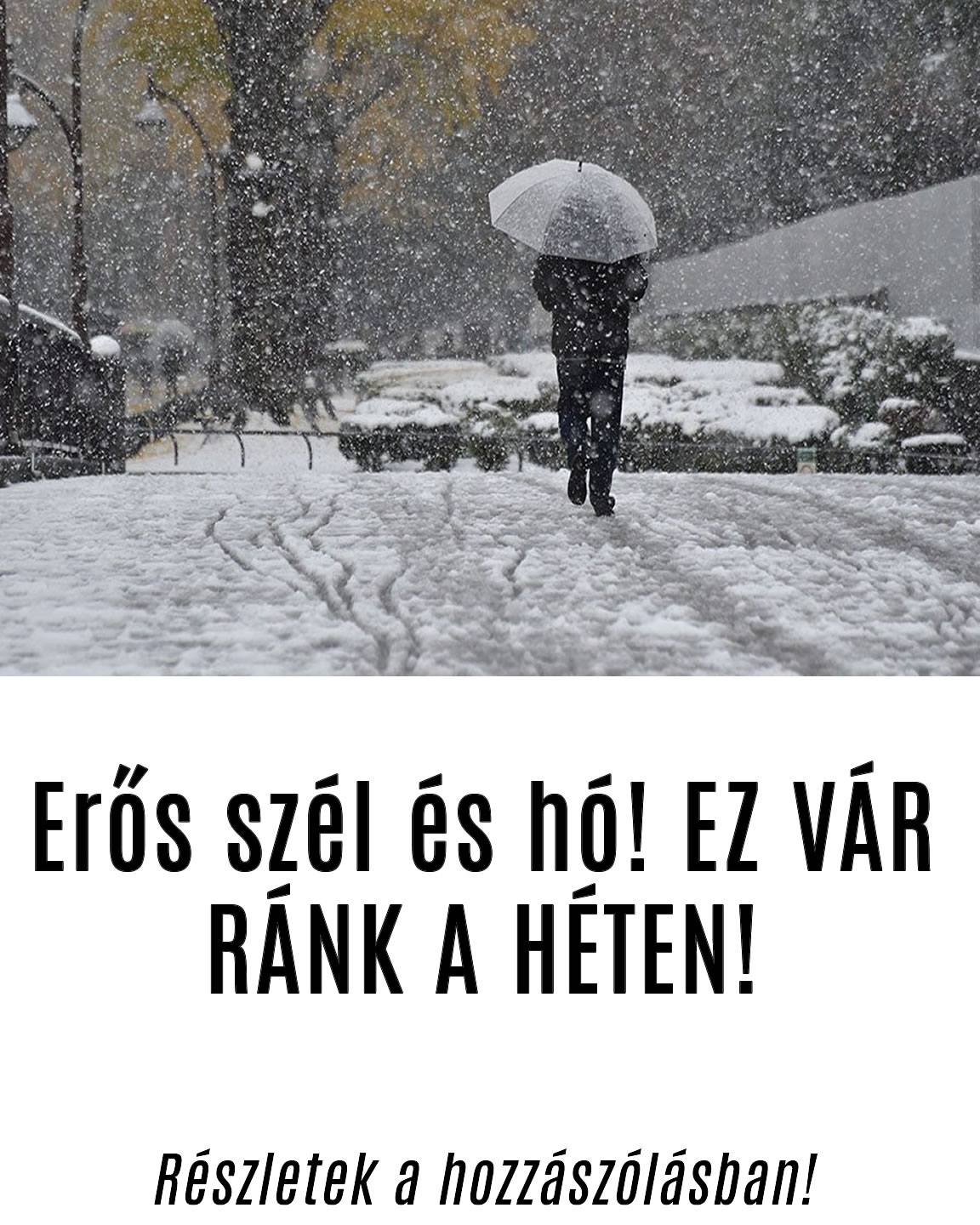 Erős szél és hó! EZ VÁR RÁNK A HÉTEN!