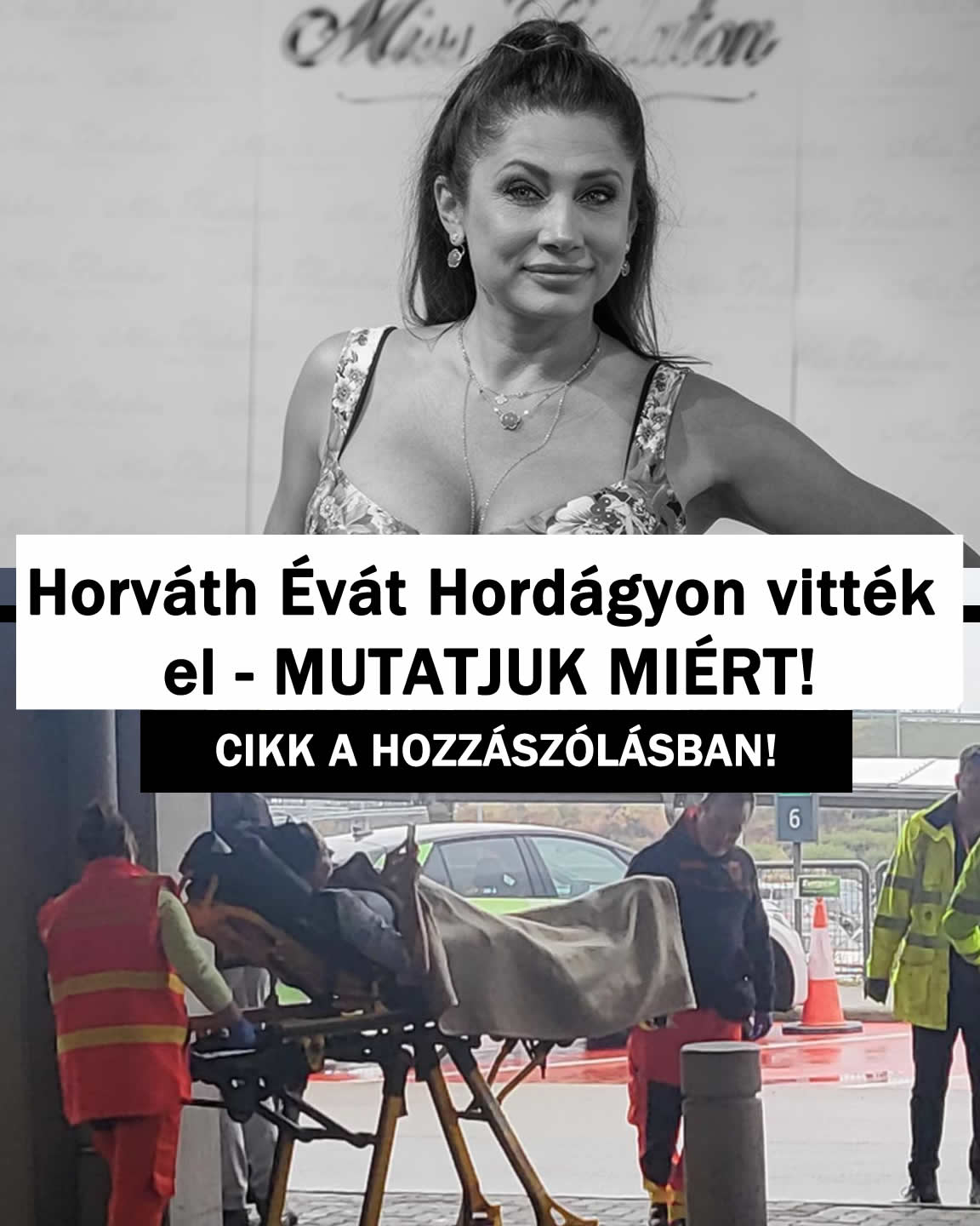 Horváth Évát Hordágyon vitték el – MUTATJUK MIÉRT!