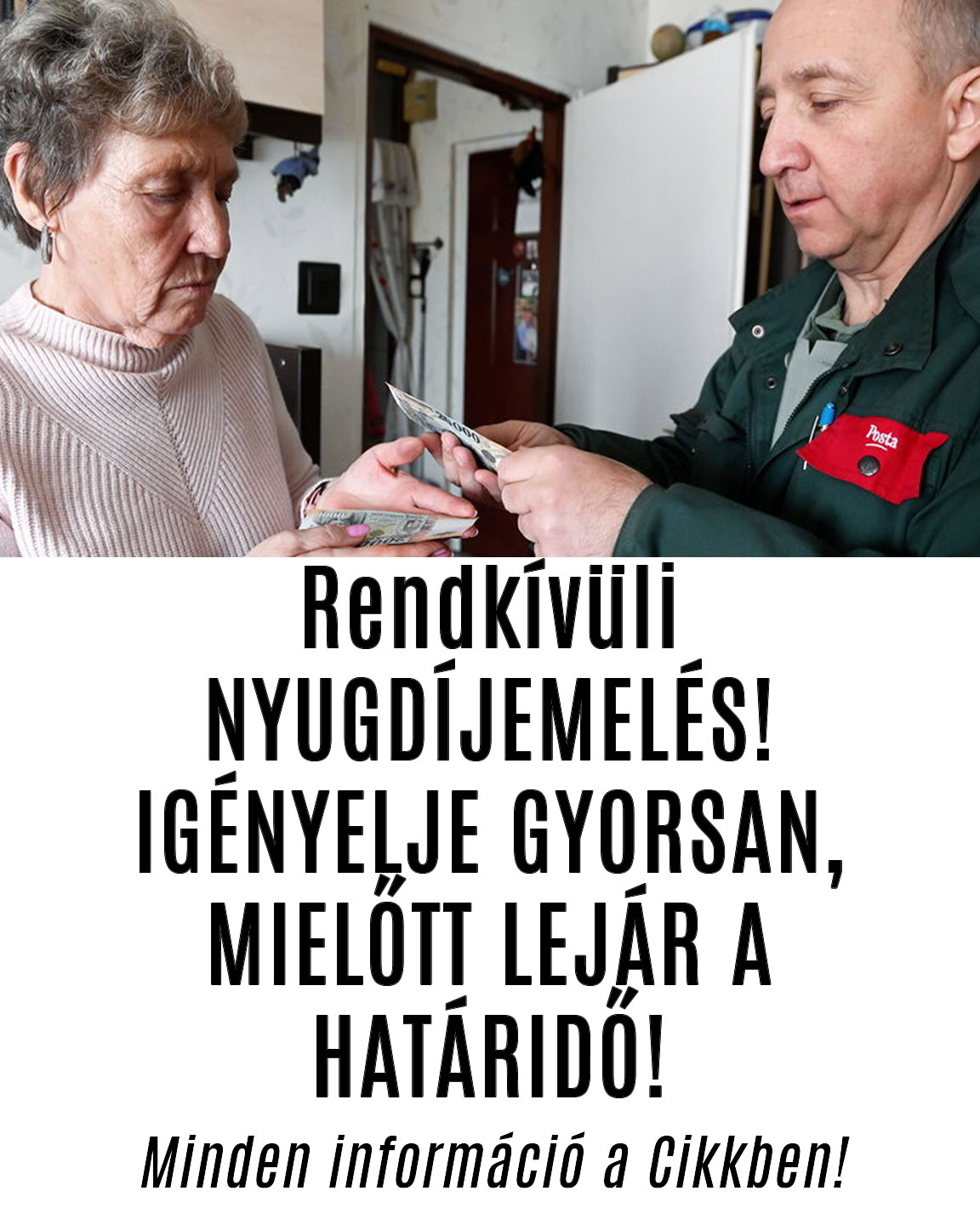 Rendkívüli NYUGDÍJEMELÉS! IGÉNYELJE GYORSAN!