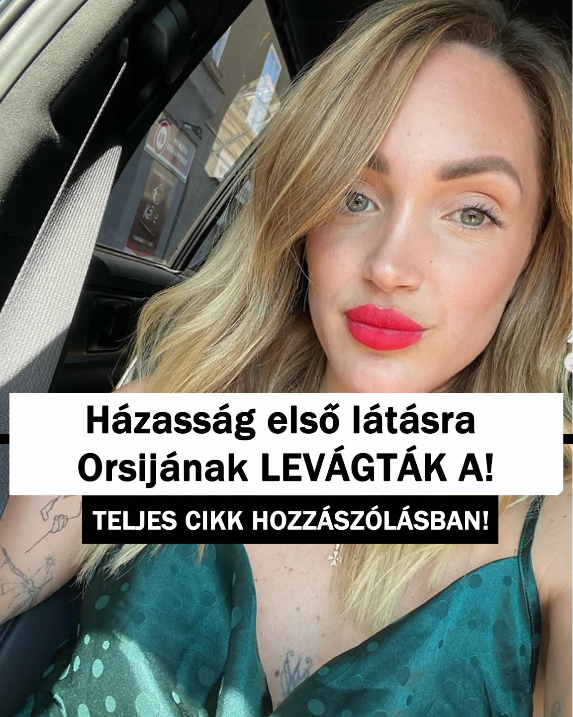 Házasság első látásra Orsijának LEVÁGTÁK A!