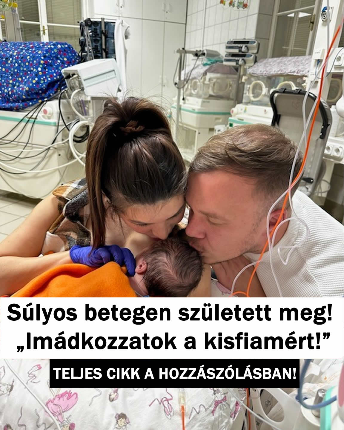 Súlyos betegen született meg! „Imádkozzatok a kisfiamért!”