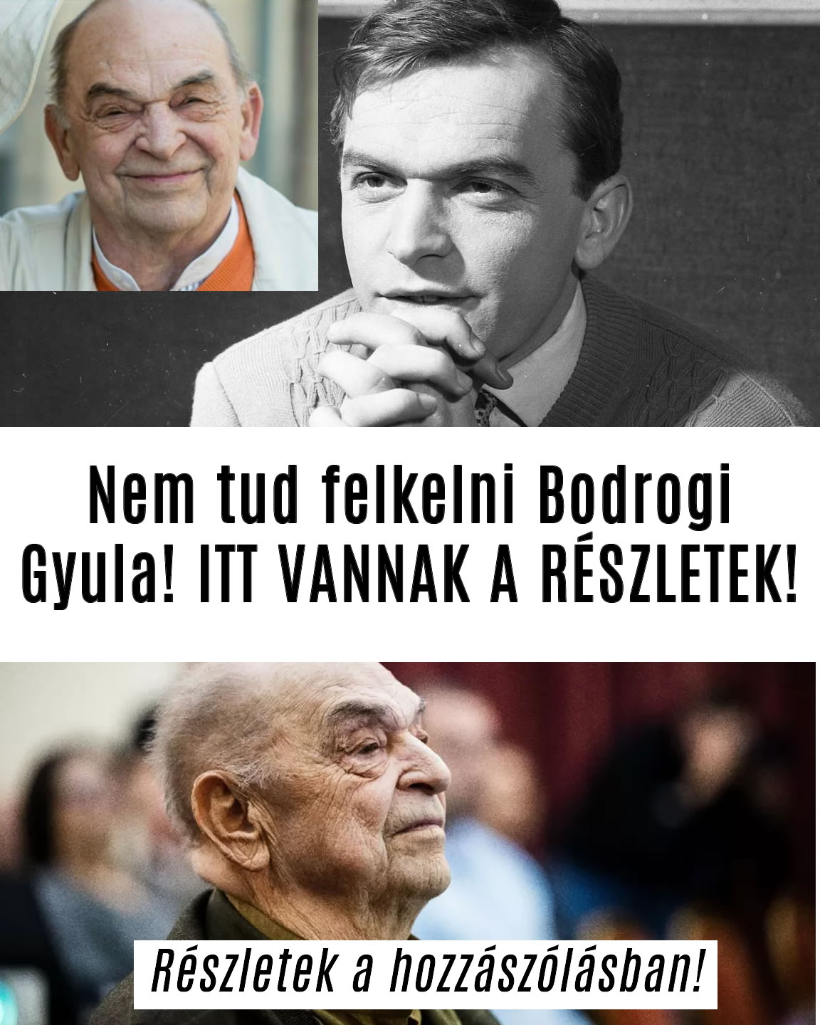 Nem tud felkelni Bodrogi Gyula! ITT VANNAK A RÉSZLETEK!