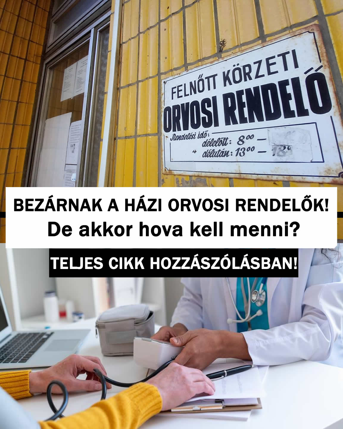 BEZÁRNAK A HÁZI ORVOSI RENDELŐK! De akkor hova kell menni?