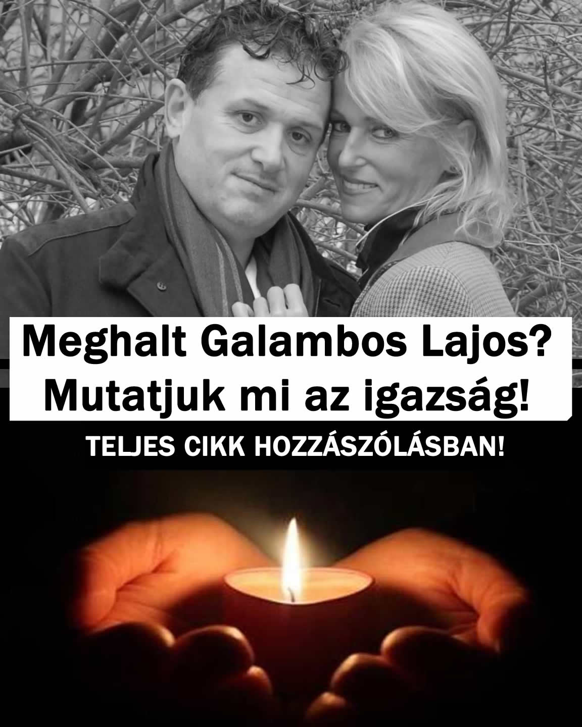 Meghalt Galambos Lajos? Mutatjuk mi az igazság!