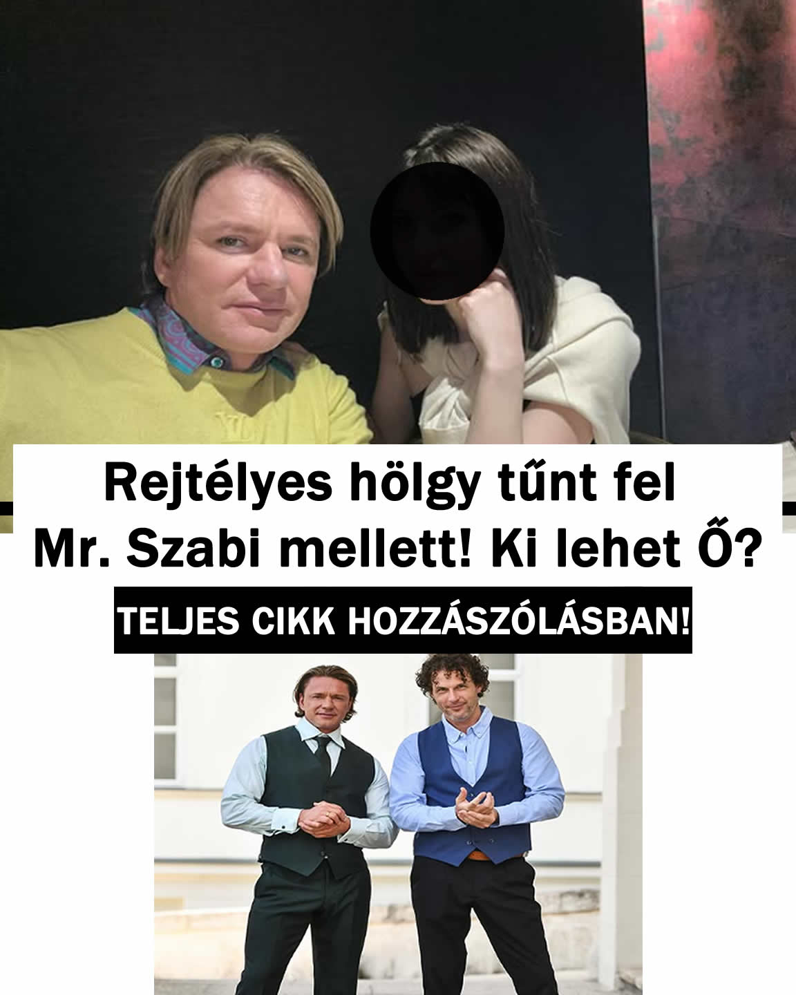 Rejtélyes hölgy tűnt fel Mr. Szabi mellett! Ki lehet Ő?