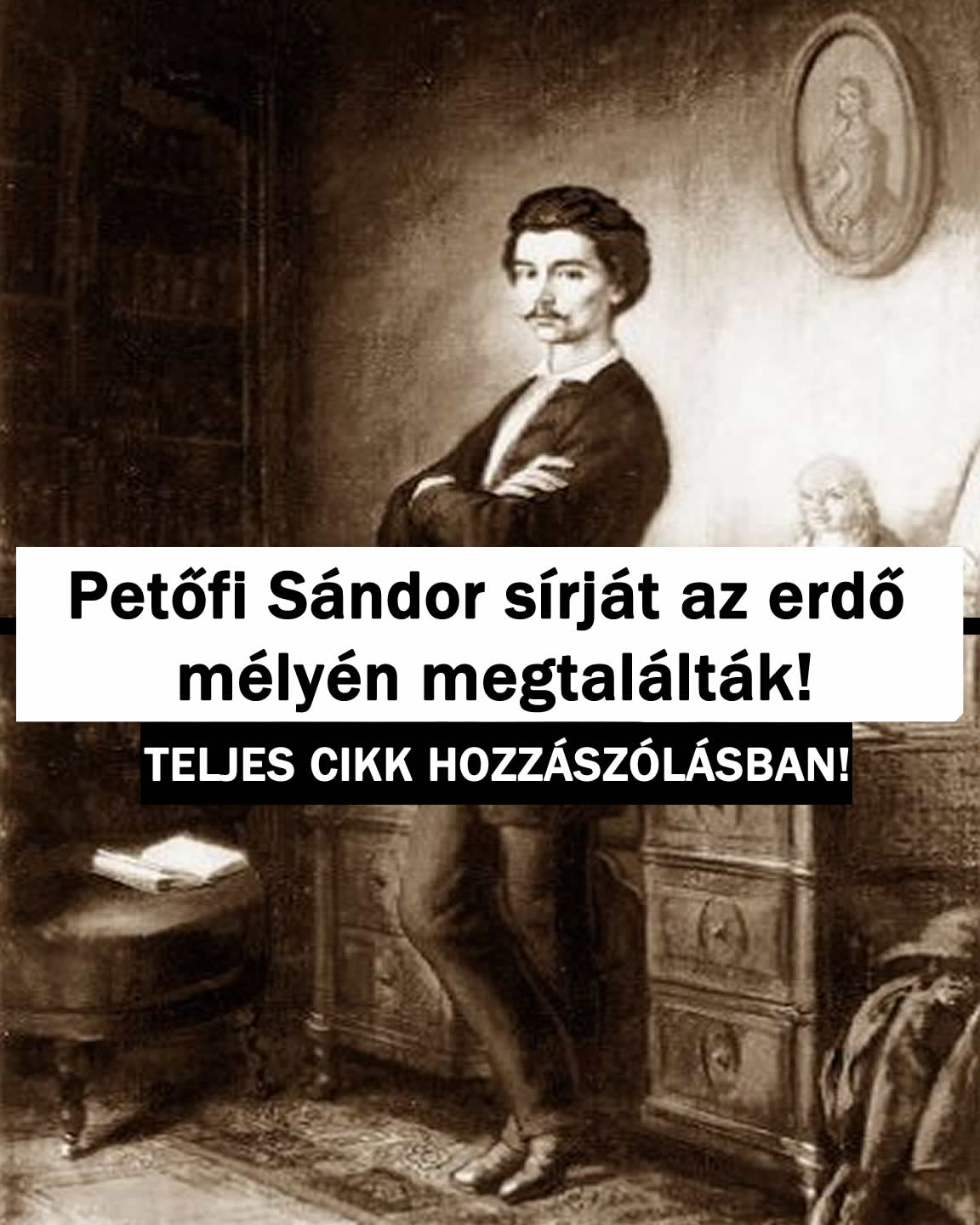 Petőfi Sándor sírját az erdő mélyén megtalálták!