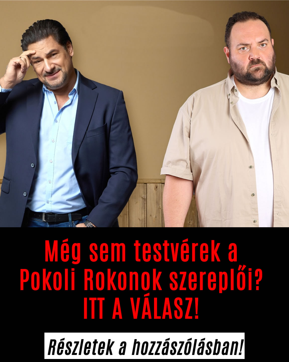 Még sem testvérek a Pokoli Rokonok szereplői? ITT A VÁLASZ!