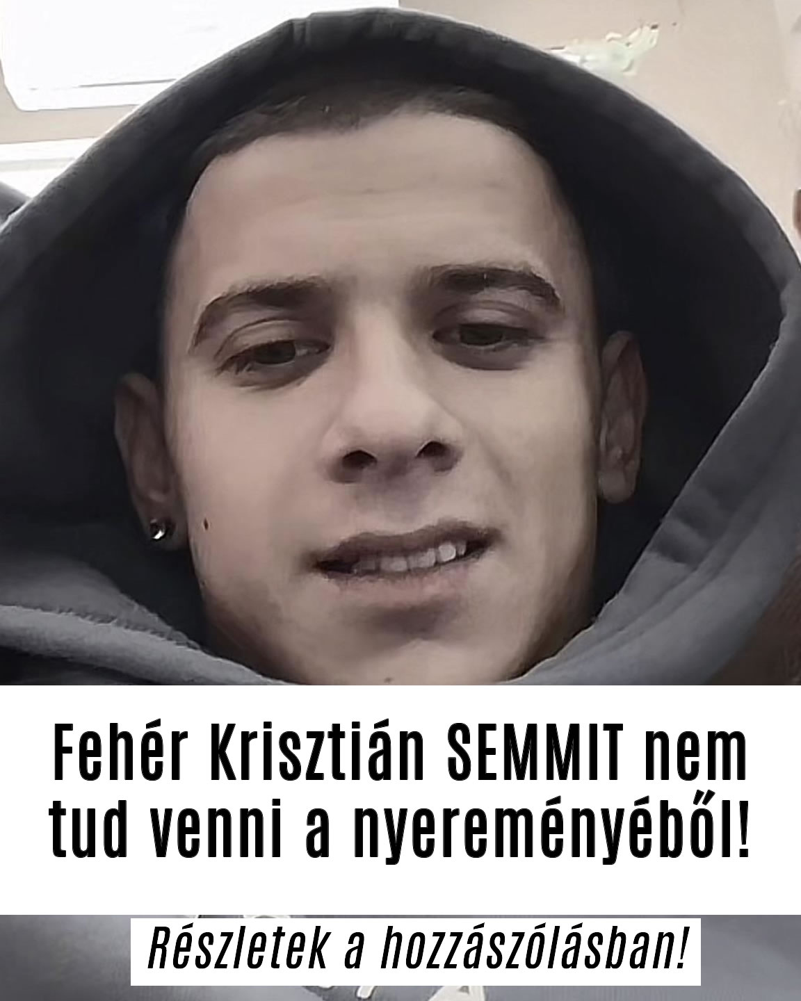 Fehér Krisztián SEMMIT nem tud venni a nyereményéből!