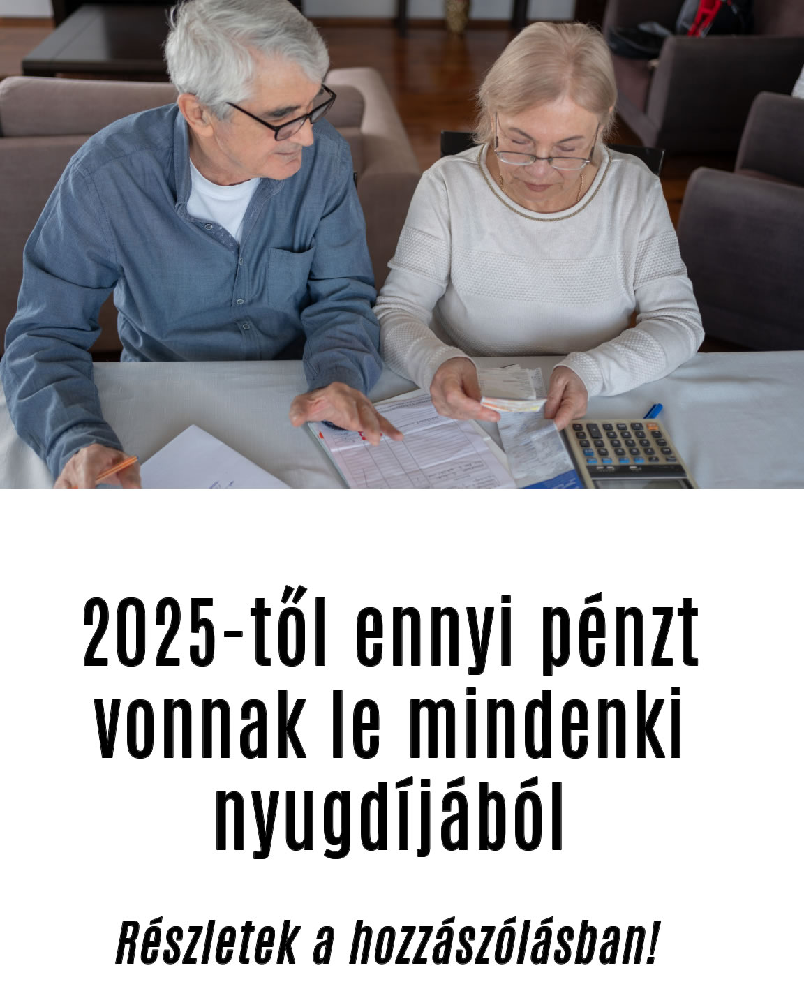 2025-től ennyi pénzt vonnak le mindenki nyugdíjából