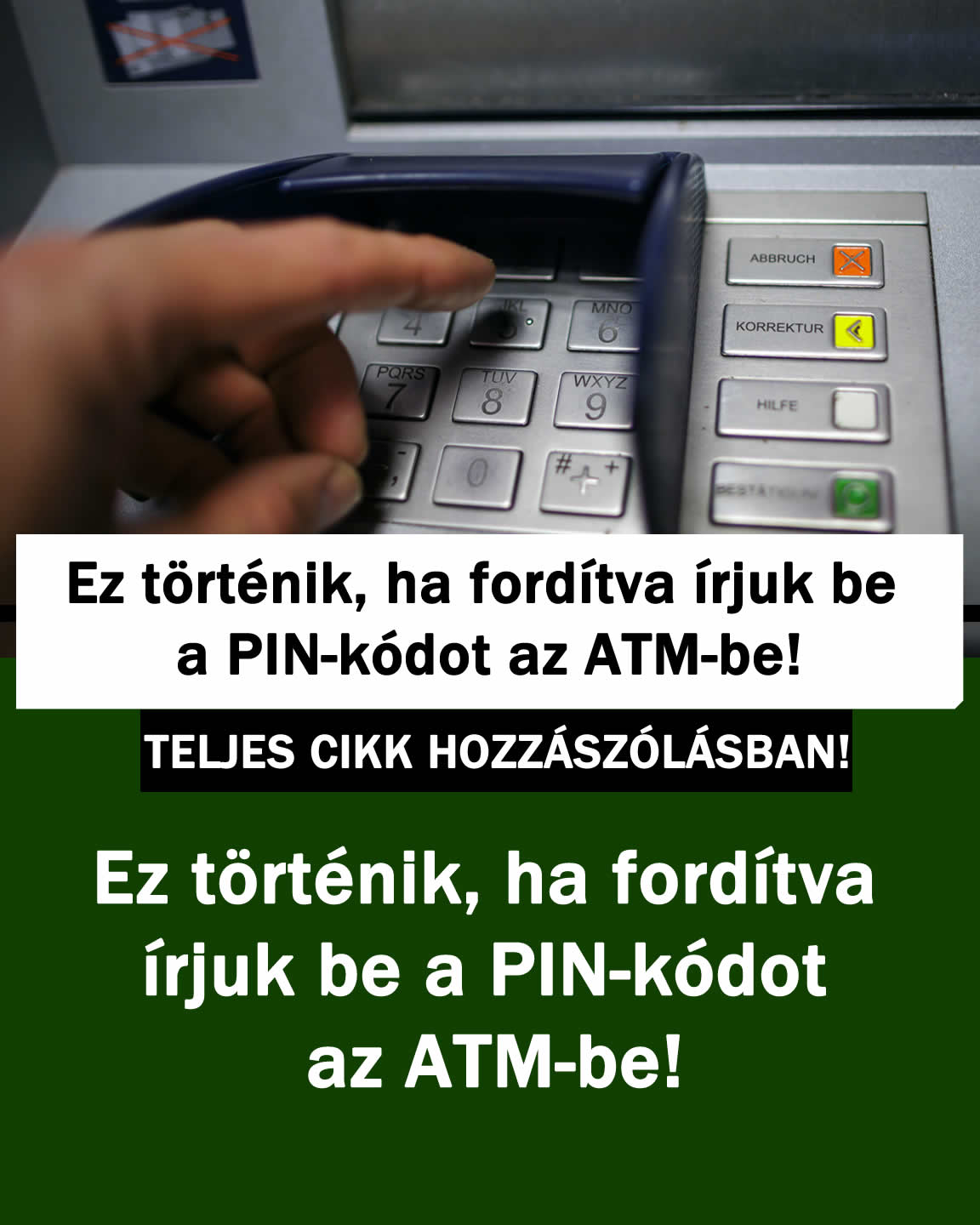 Ez történik, ha fordítva írjuk be a PIN-kódot az ATM-be!