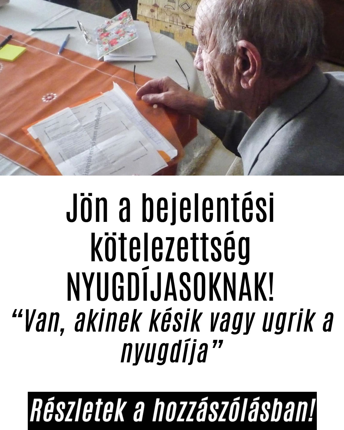 Jön a bejelentési kötelezettség NYUGDÍJASOKNAK! Különben…