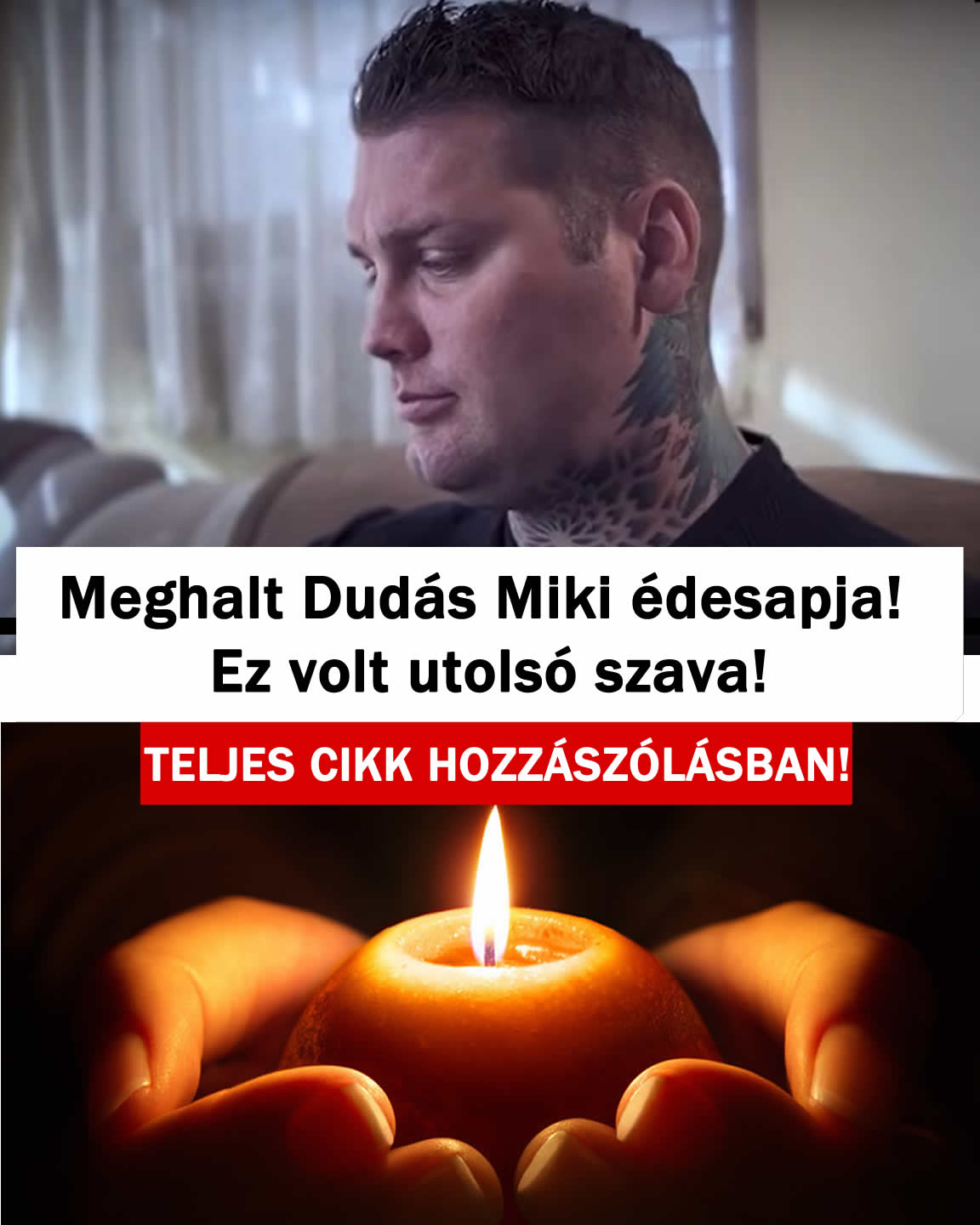 Meghalt Dudás Miki édesapja! Ez volt utolsó szava!