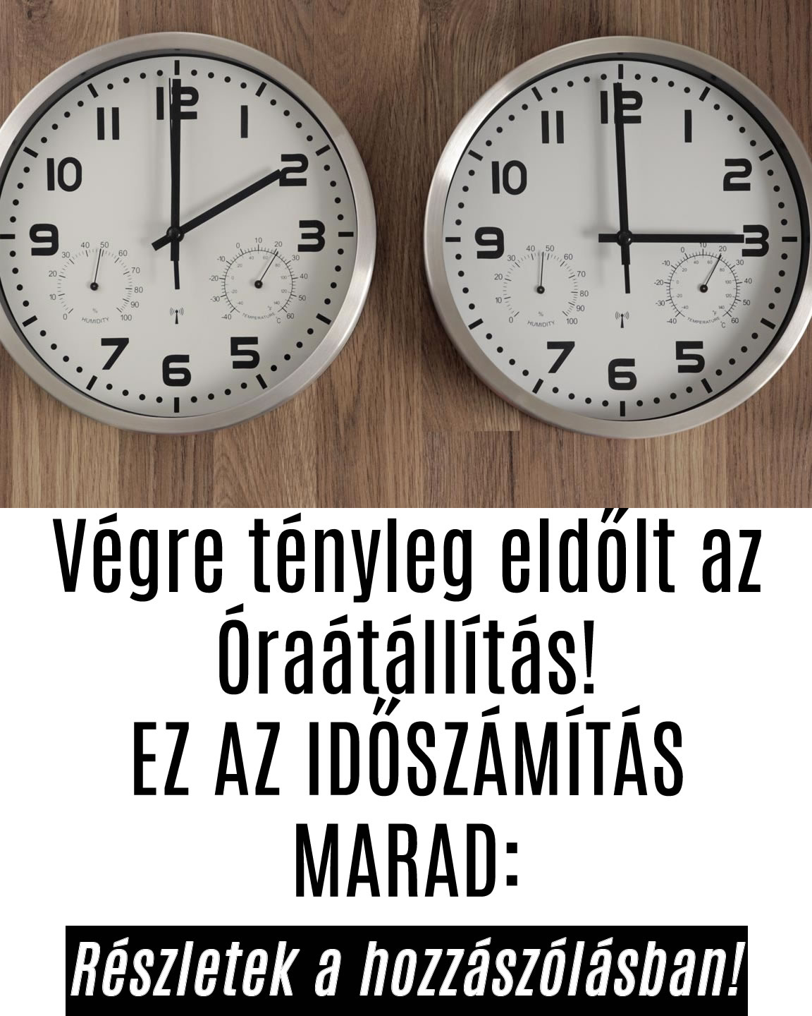 Végre tényleg eldőlt az Óraátállítás! EZ AZ IDŐSZÁMÍTÁS MARAD: