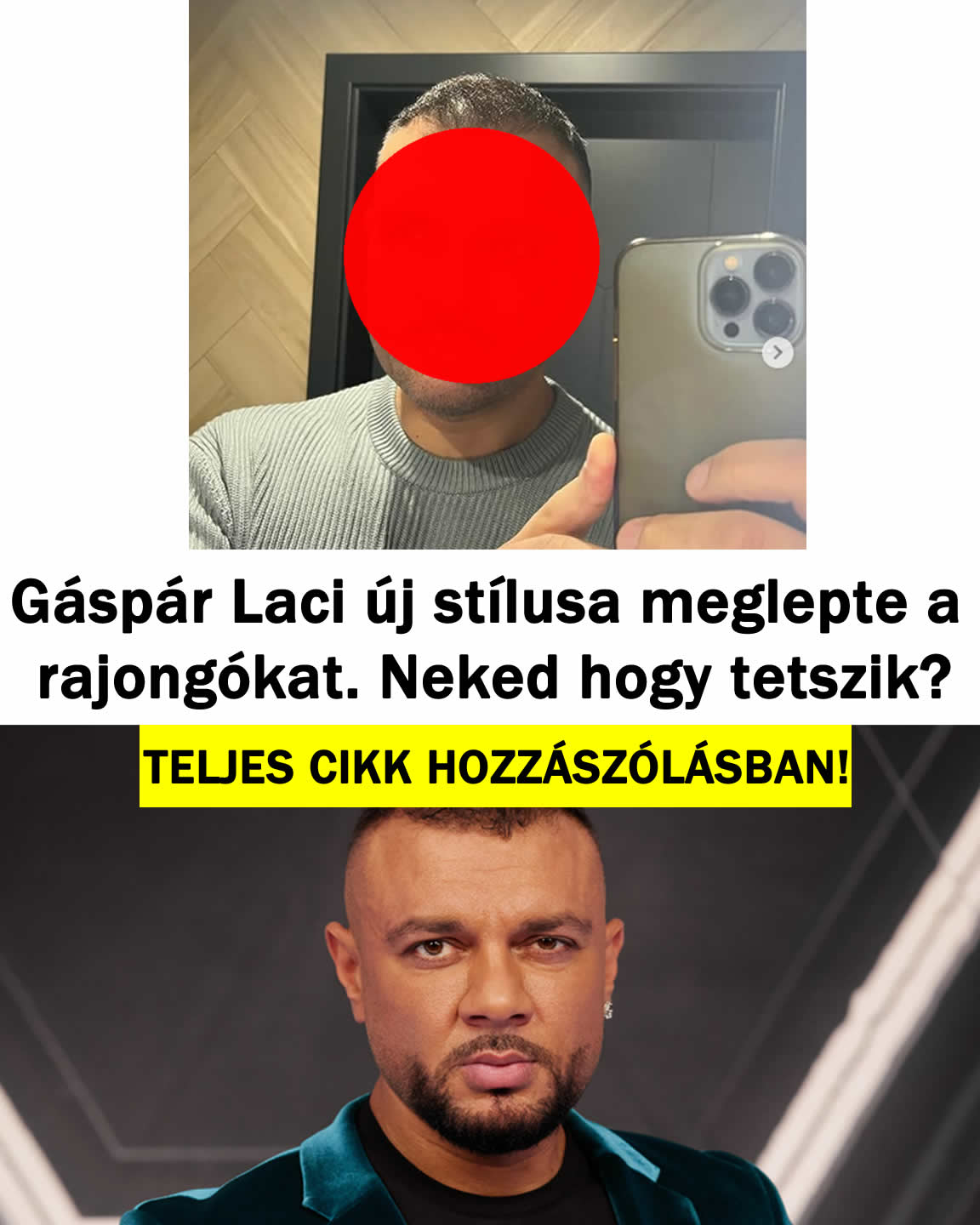 Gáspár Laci új stílusa meglepte a rajongókat. Neked hogy tetszik?