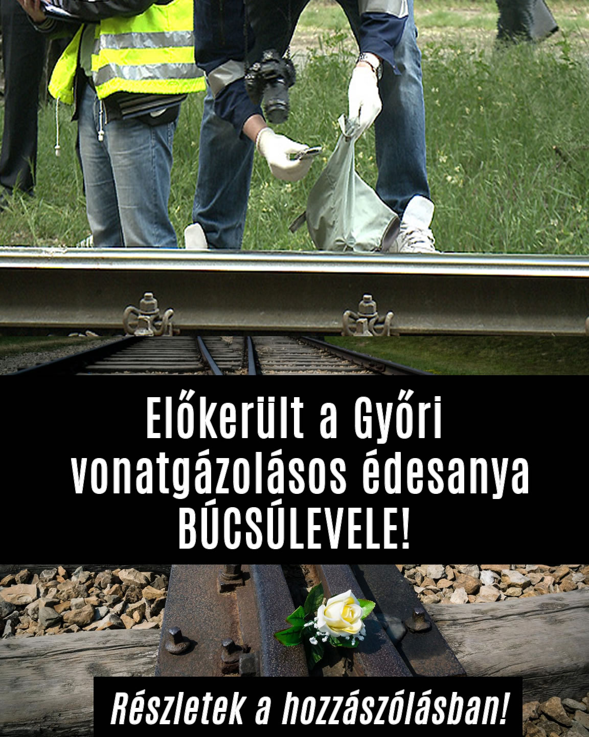 Előkerült a Győri vonatgázolásos édesanya BÚCSÚLEVELE!