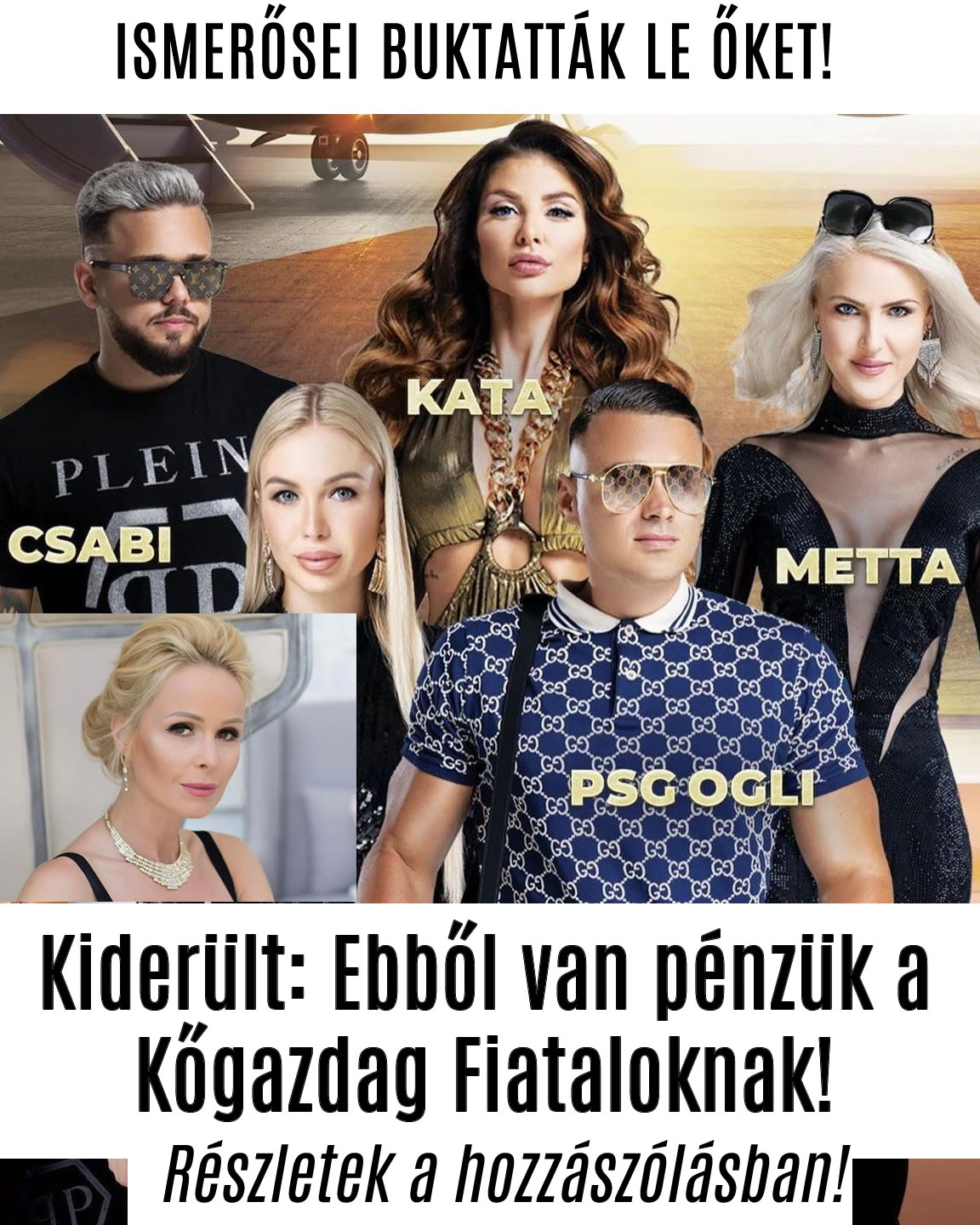 Kiderült: Ebből van pénzük a Kőgazdag Fiataloknak!