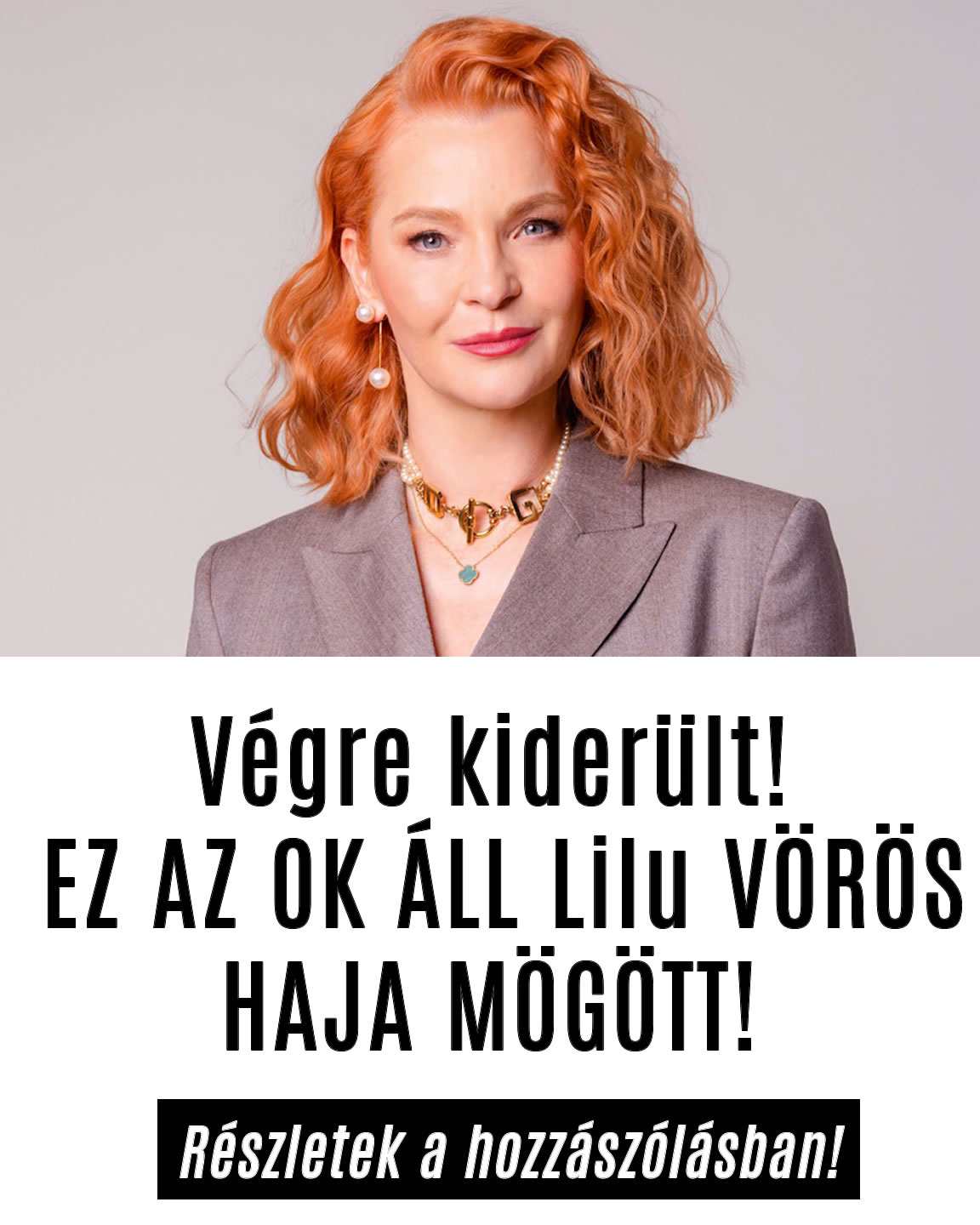 Végre kiderült! EZÉRT lett vörös Lilu haja!