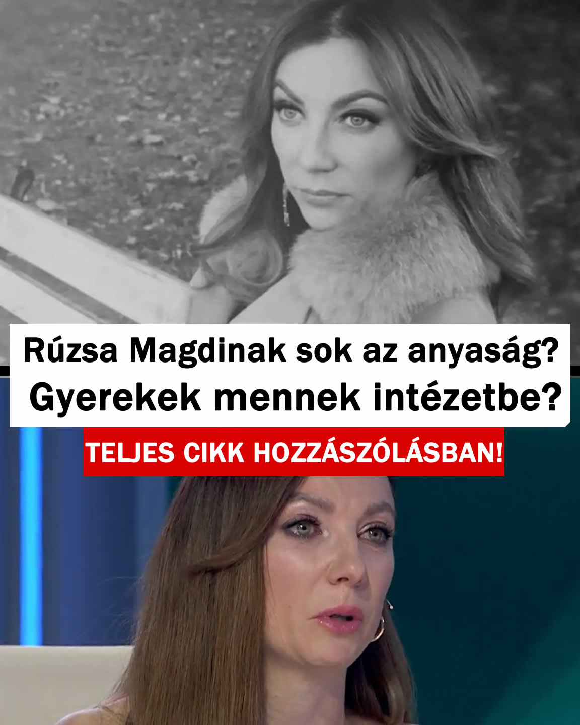 Rúzsa Magdinak sok az anyaság? Gyerekek mennek intézetbe?