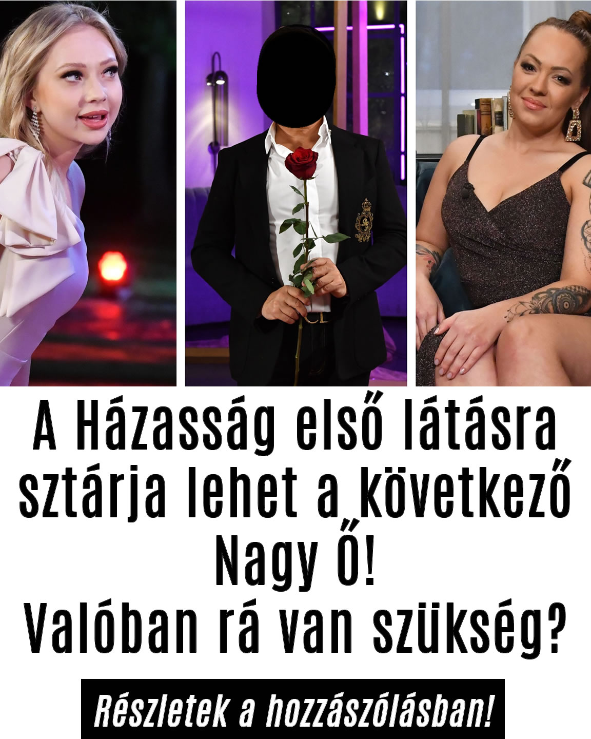 A Házasság első látásra sztárja lehet a következő Nagy Ő!