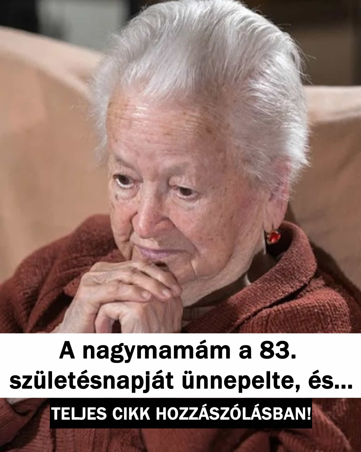 A nagymamám a 83. születésnapját ünnepelte, és