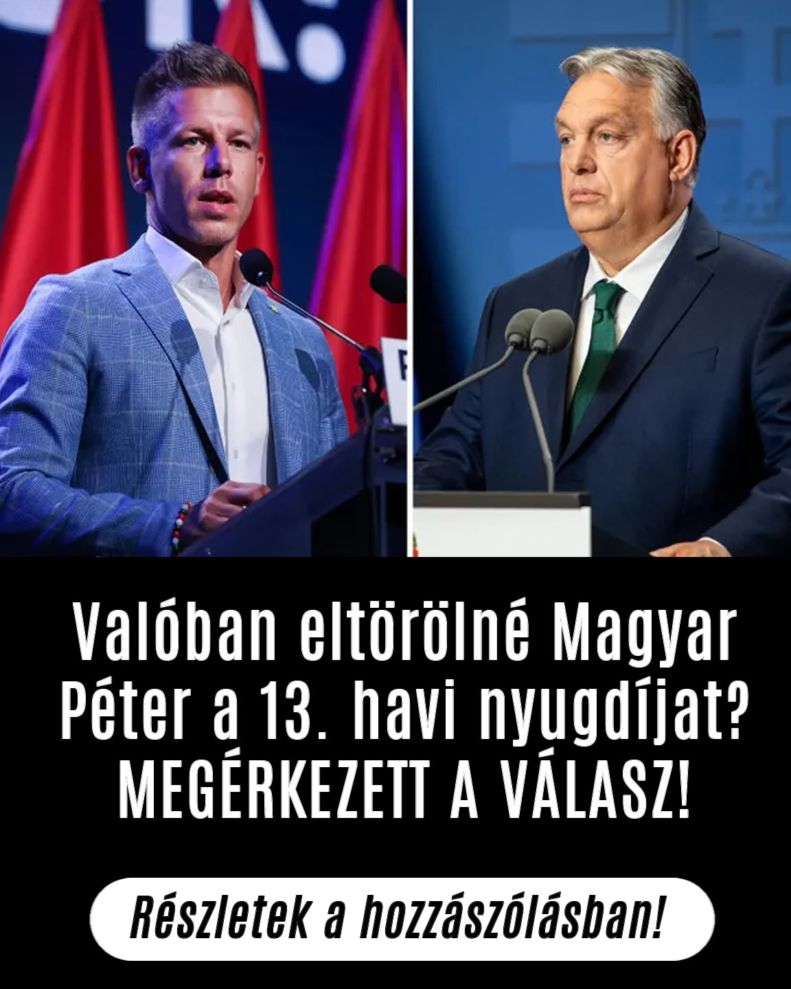 Valóban eltörölné Magyar Péter a 13. havi nyugdíjat?