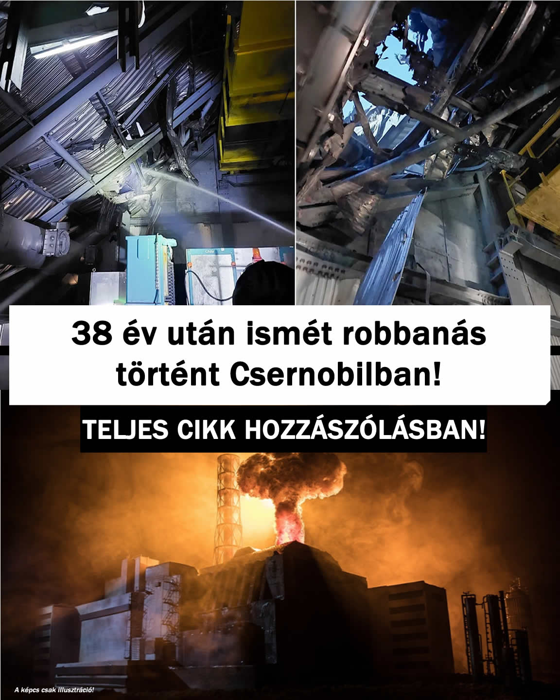 38 év után ismét robbanás történt Csernobilban!