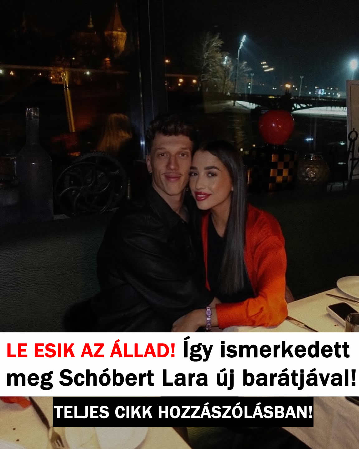 LE ESIK AZ ÁLLAD! Így ismerkedett meg Schóbert Lara új barátjával!