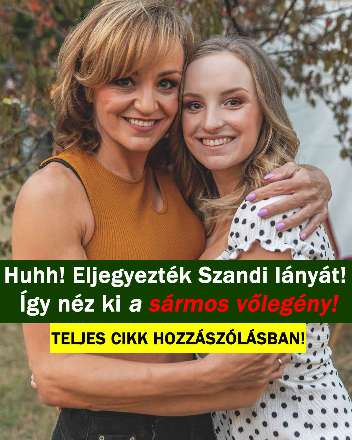 Huhh! Eljegyezték Szandi lányát! Így néz ki a sármos vőlegény!