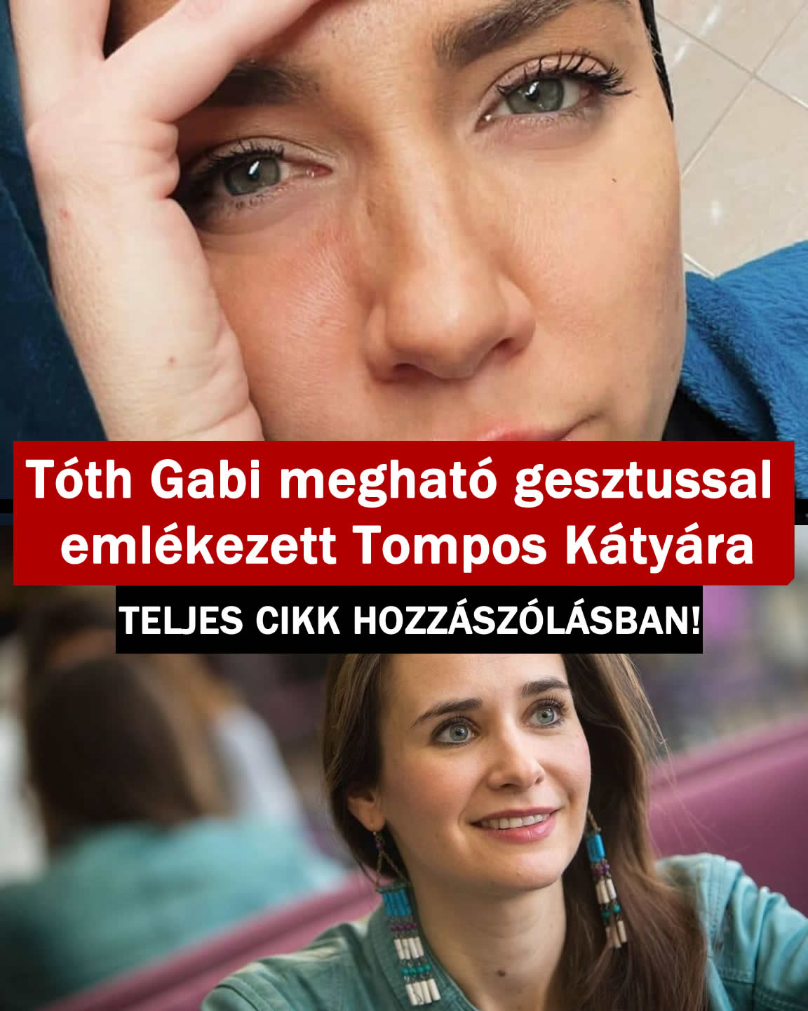 Tóth Gabi megható gesztussal emlékezett Tompos Kátyára