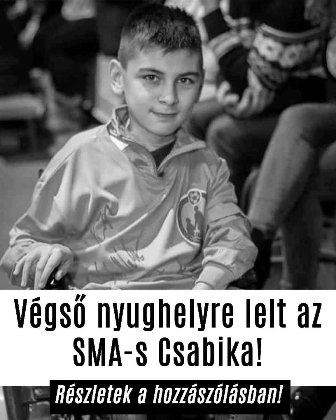 Végső nyughelyre lelt az SMA-s Csabika!