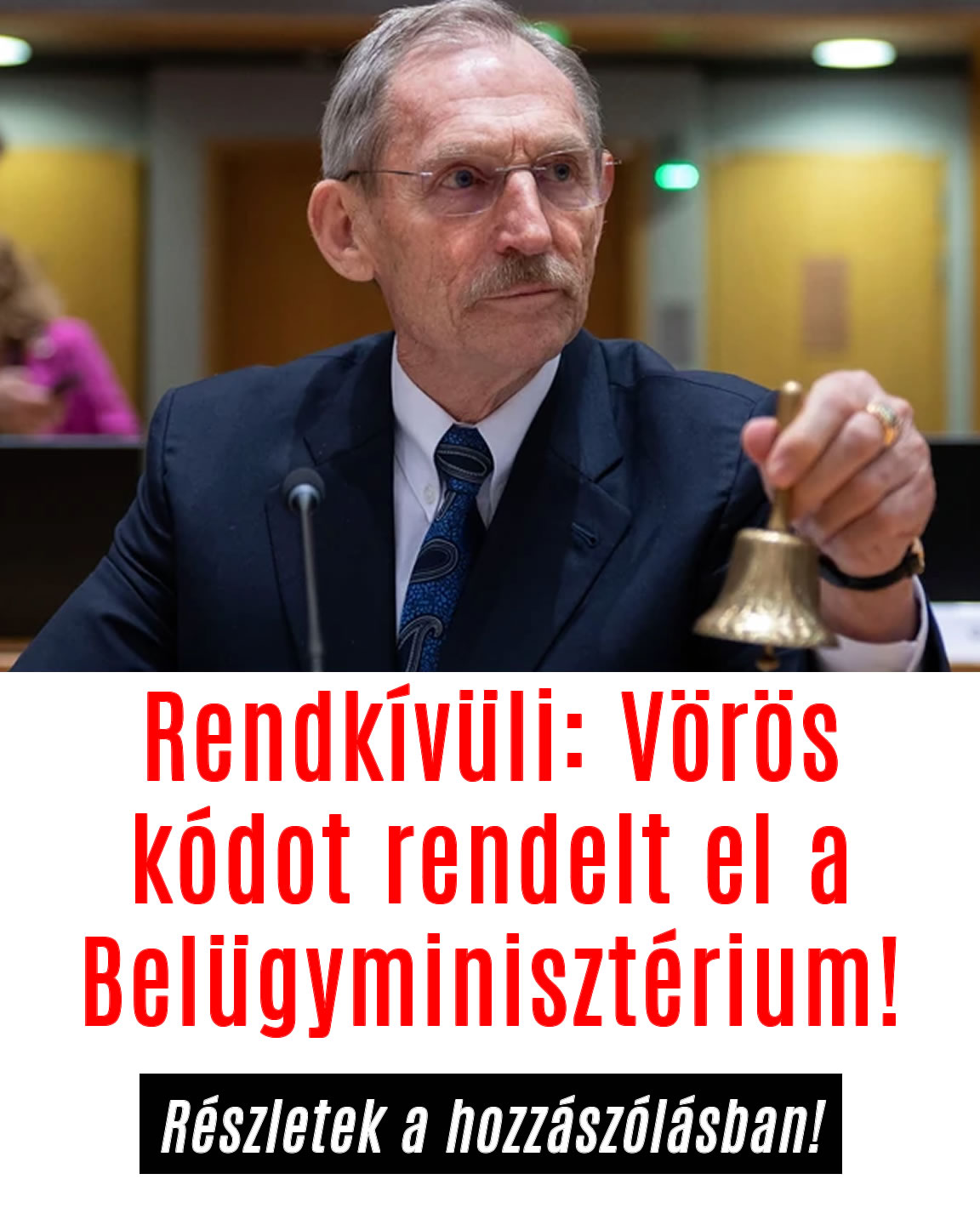 Rendkívüli: Vörös kódot rendelt el a Belügyminisztérium!