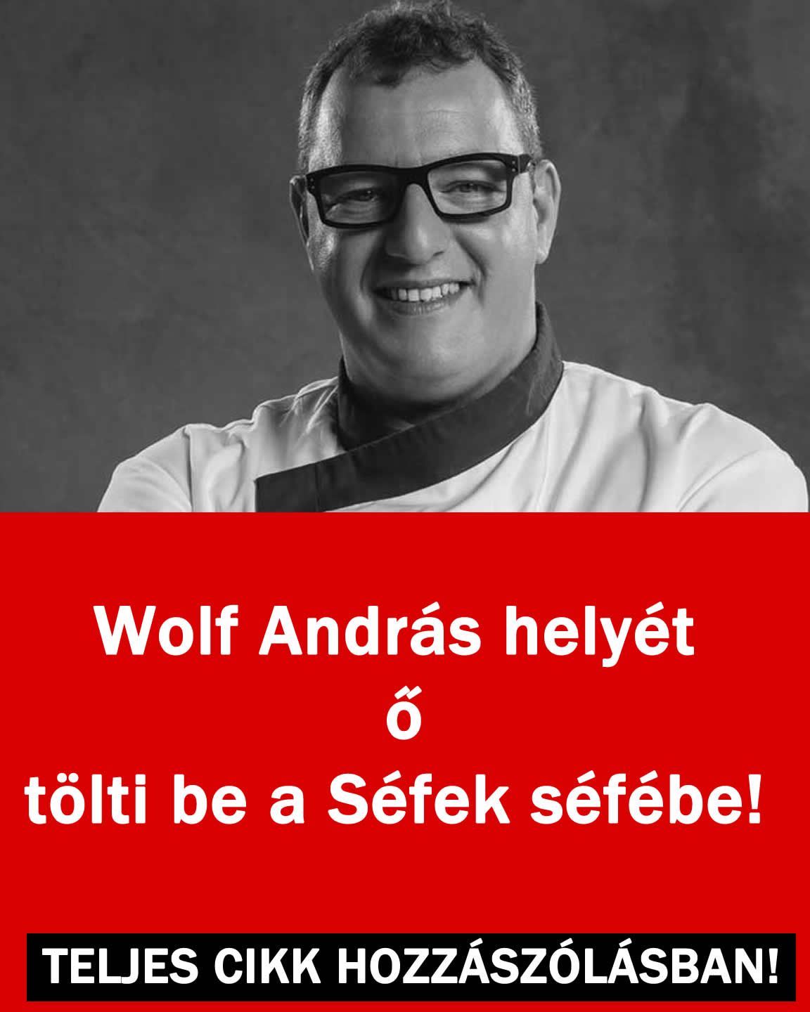 Wolf András helyét Ő tölti be a Séfek séfébe!