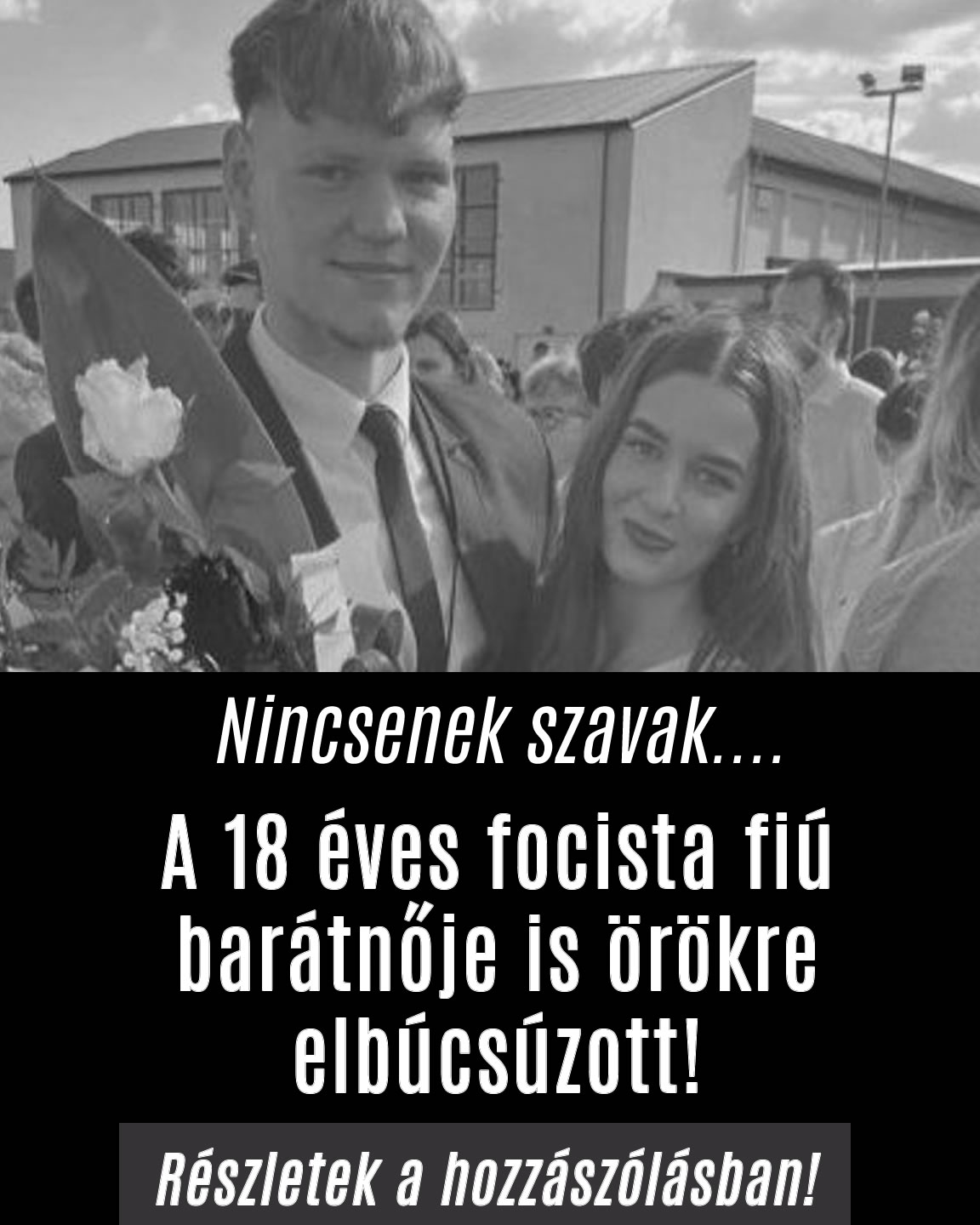A 18 éves focista fiú barátnője is örökre elbúcsúzott!