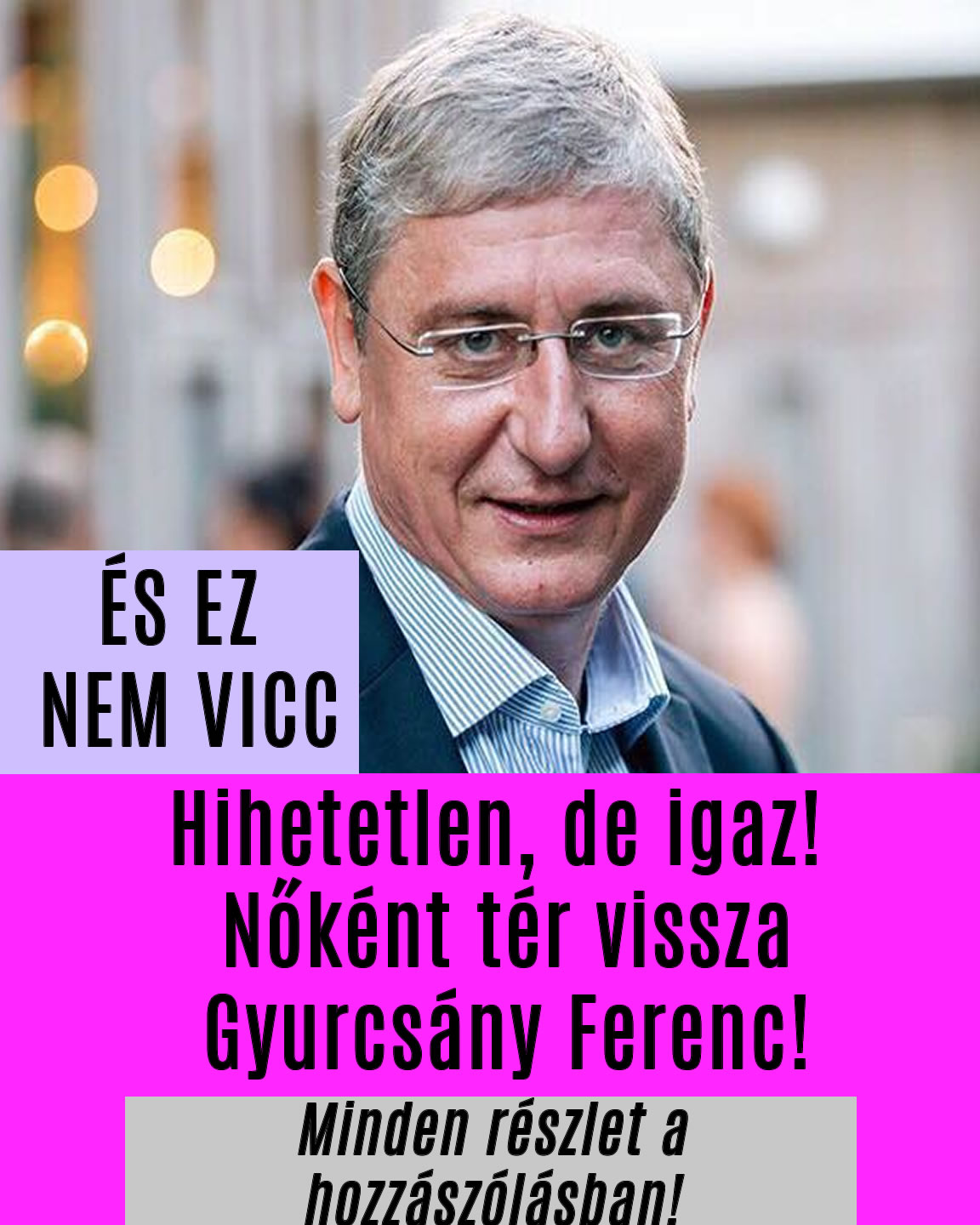Hihetetlen, de igaz! Nőként tér vissza Gyurcsány Ferenc!