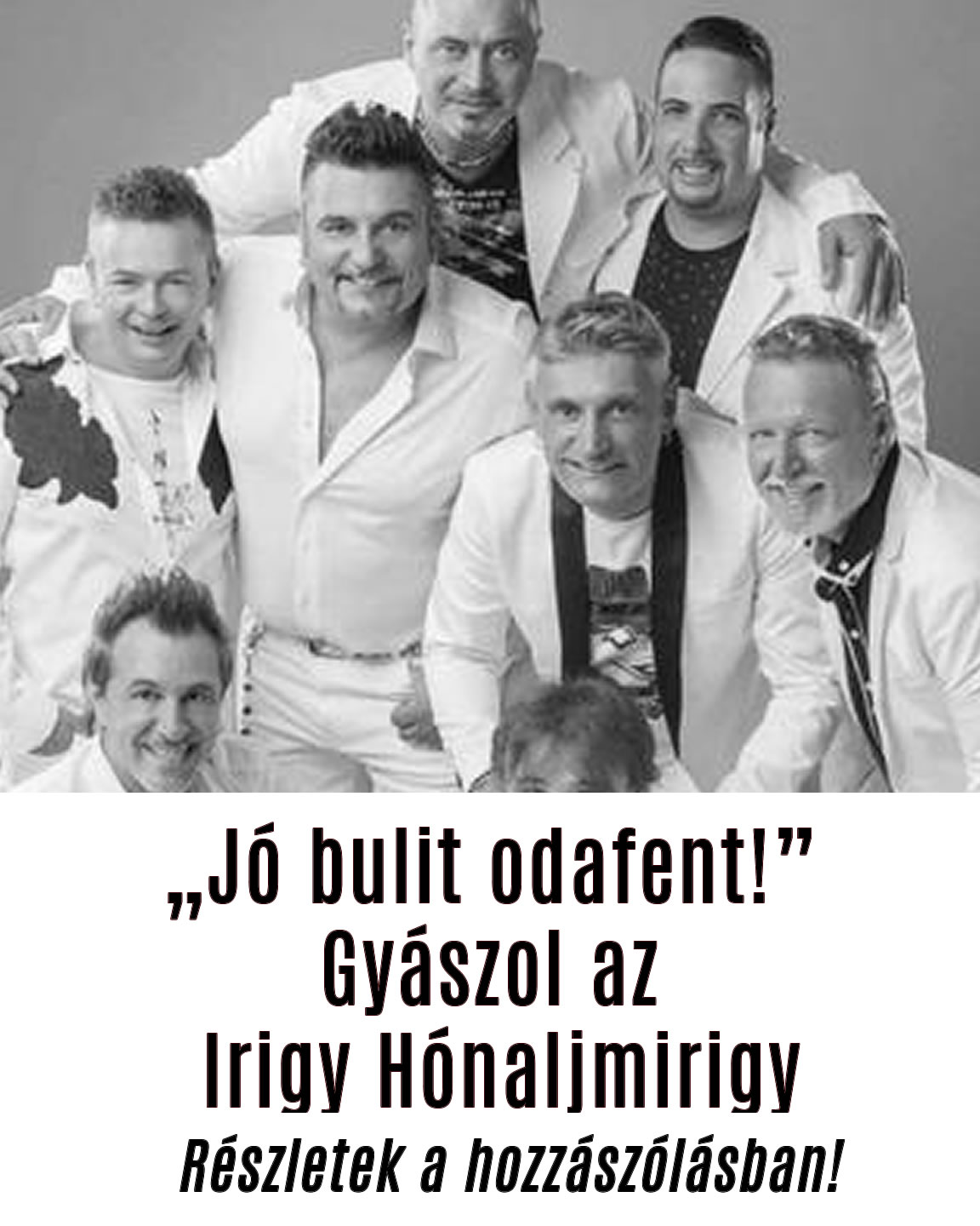 „Jó bulit odafent!” Gyászol az Irigy Hónaljmirigy
