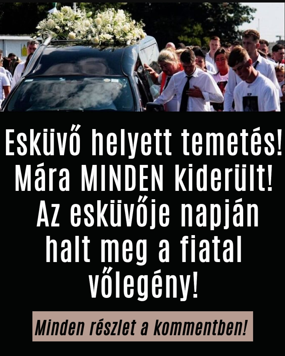 Esküvő helyett temetés! Mára MINDEN kiderült!