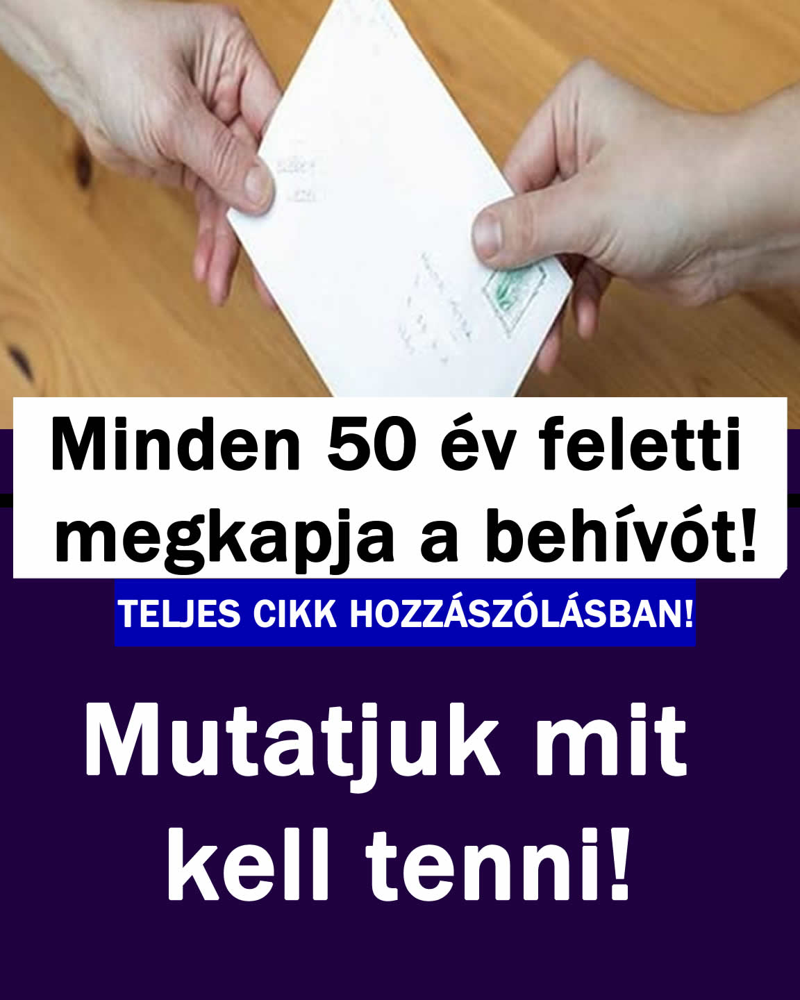 Minden 50 év feletti megkapja a behívót! Ezt kell tenni!