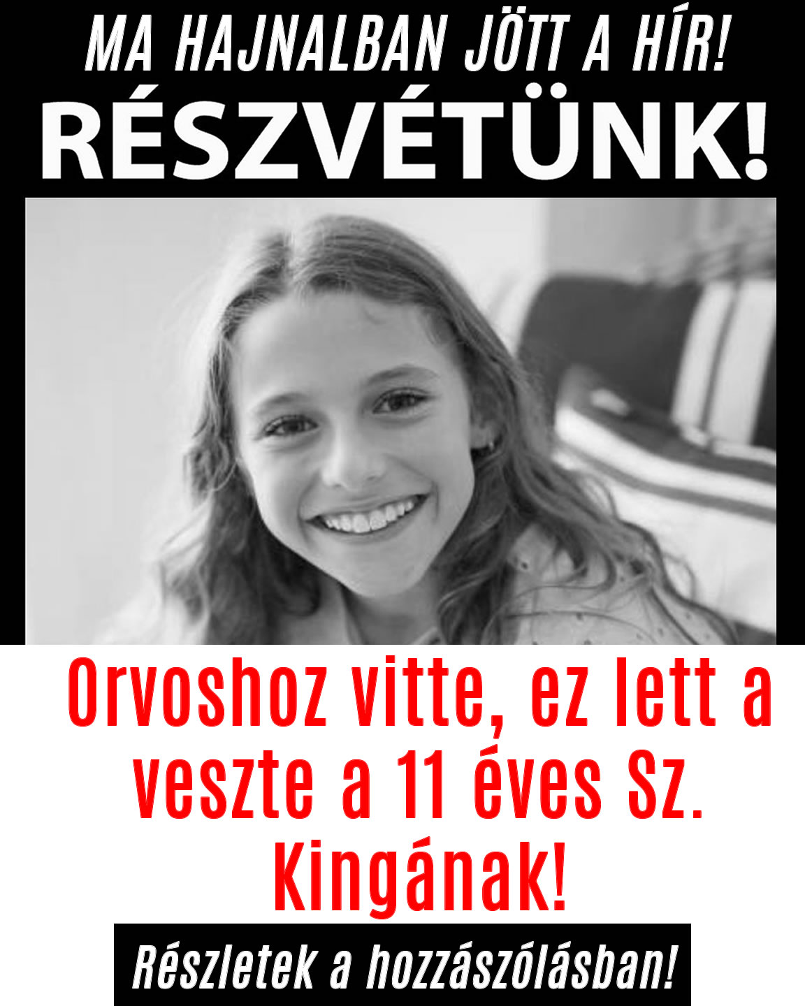 Orvoshoz vitte, ez lett a veszte a 11 éves Sz. Kingának!