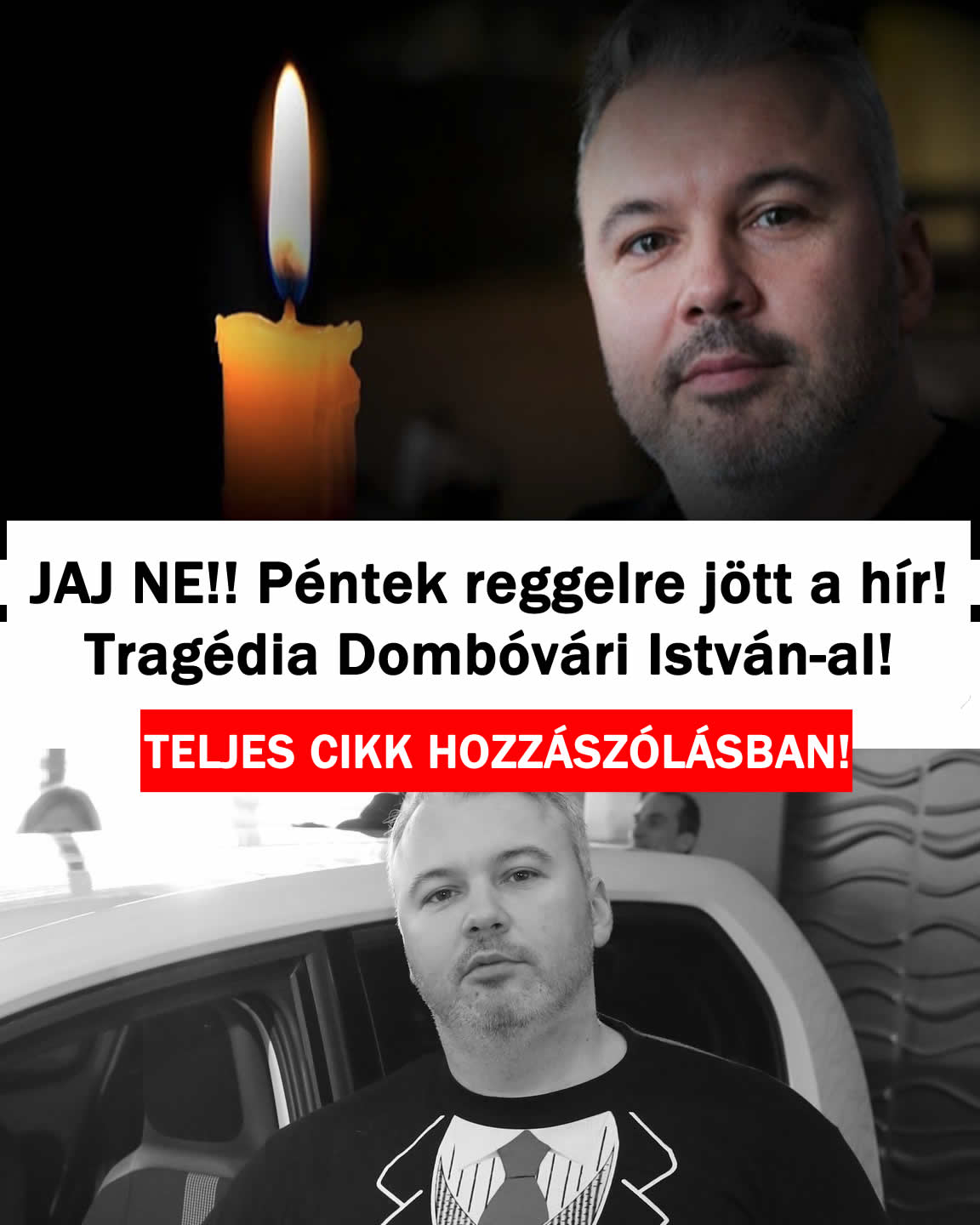 Péntek reggelre jött a hír! Tragédia Dombóvári István-al!
