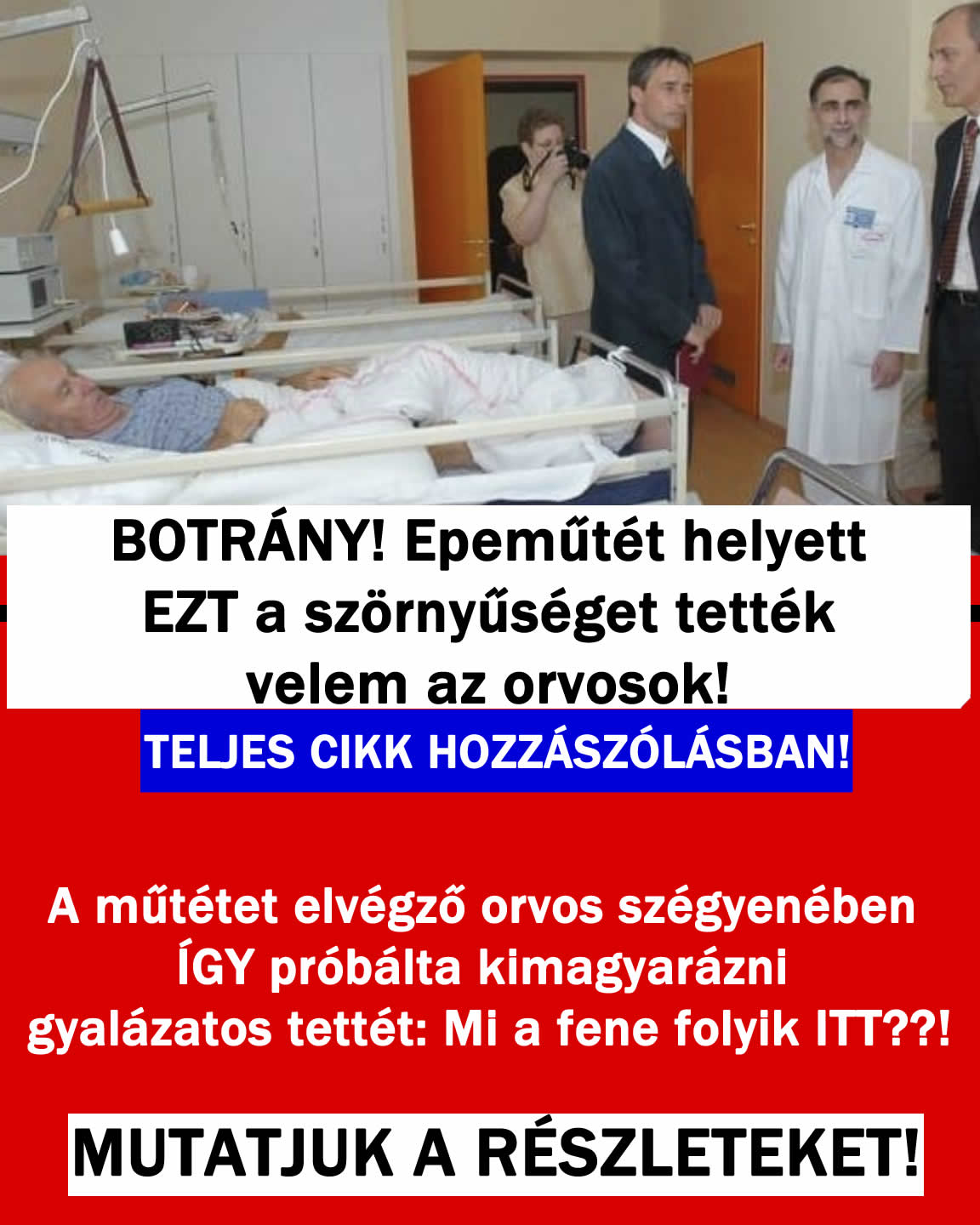 Epeműtét helyett EZT tették velem az orvosok! BOTRÁNY!