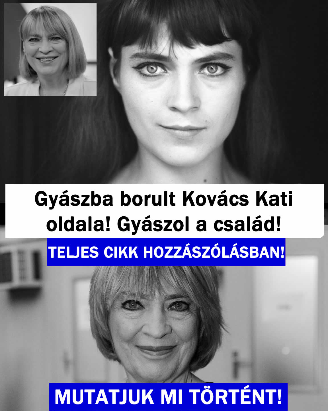 Gyászba borult Kovács Kati oldala! Gyászol a család!